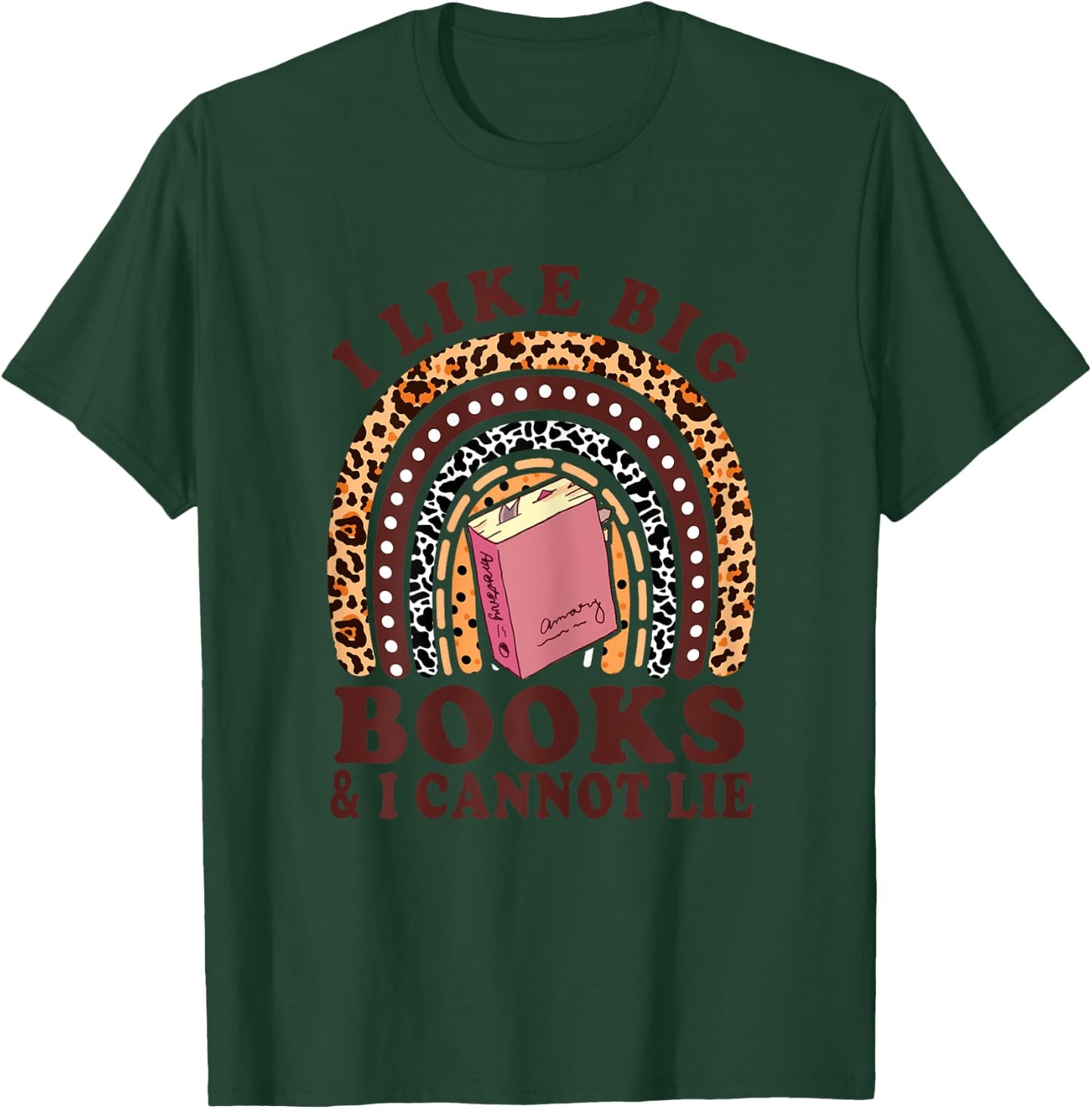 Teacher- I Like Big Books & I Cannot Lie Funny Reading T-Shirt - T-Shirt | Forest