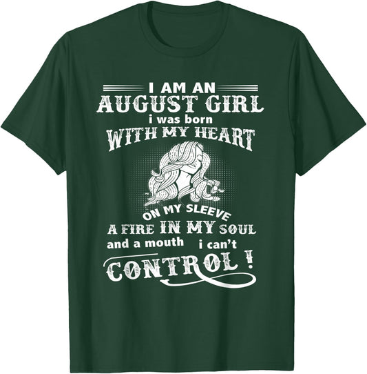 I'm An August Girl I Was Born With My Heart On My Sleeve T-Shirt - T-Shirt | Forest