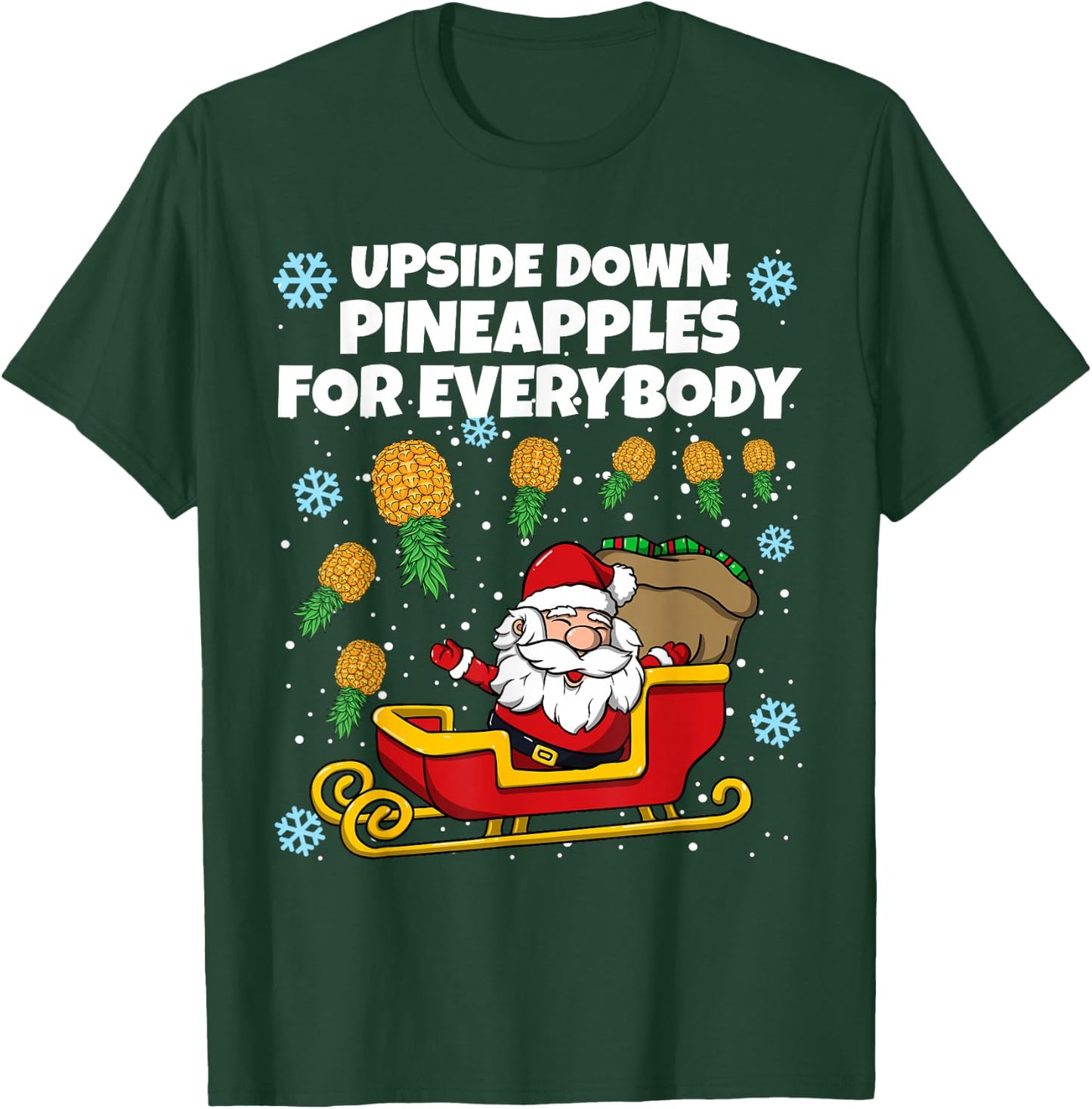 Upside Down Pineapples For Everybody Christmas Swinger T-Shirt - T-Shirt | Forest