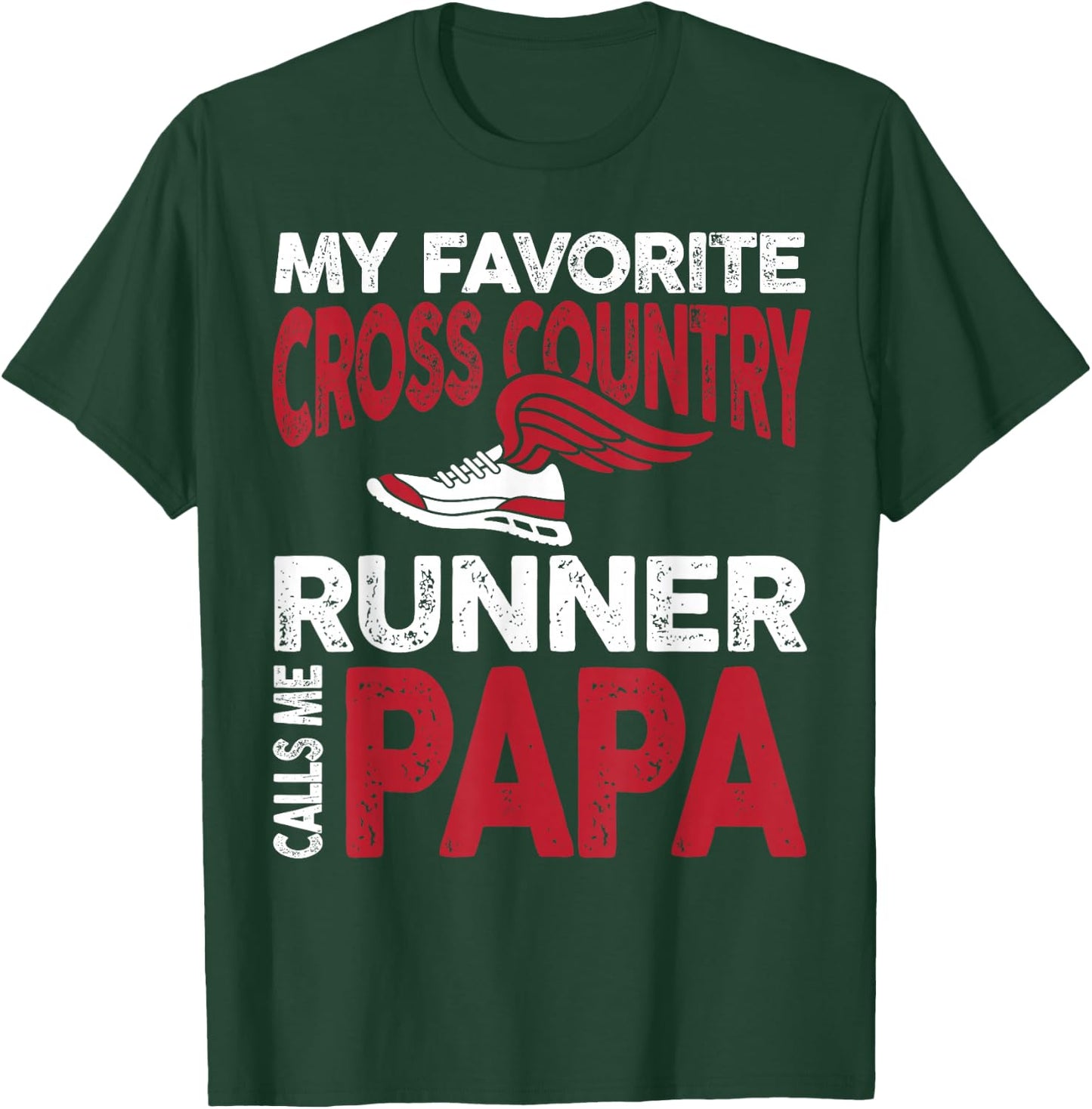 My Favorite Cross Country Runner Calls Me Papa Family T-Shirt - T-Shirt | Forest