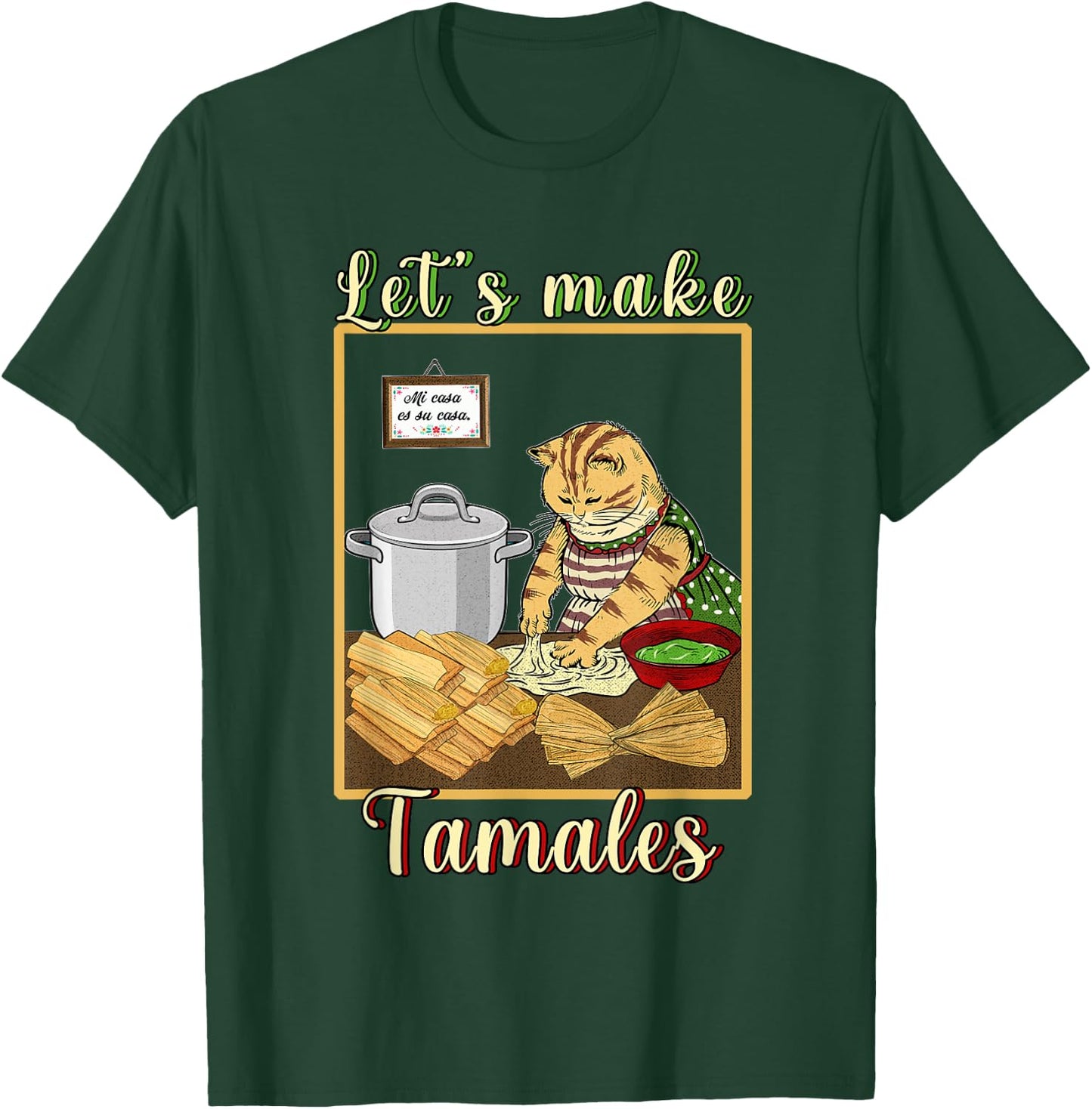 Let's make Tamales Funny Mexican T-Shirt - T-Shirt | Forest