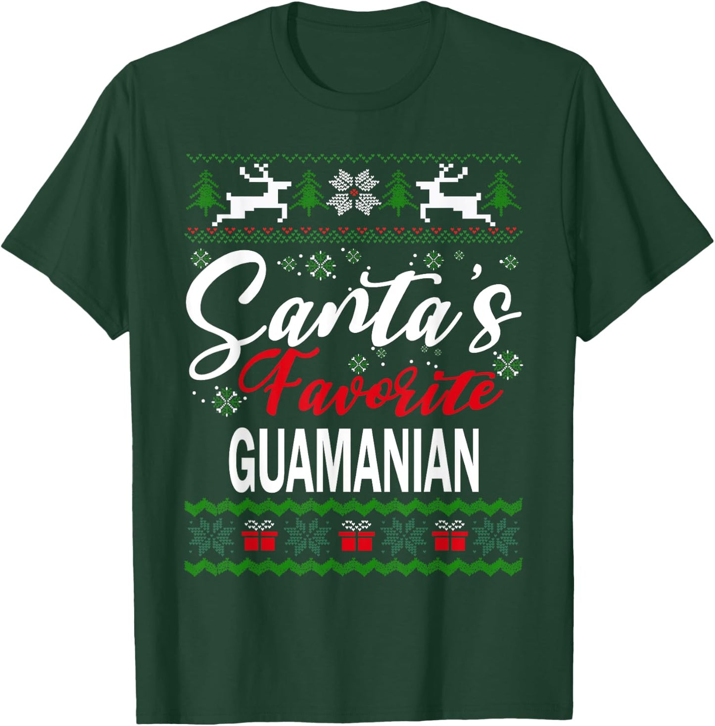 Santas Favorite Guamanian Guam Christmas Ugly Sweater Xmas T-Shirt - T-Shirt | Forest
