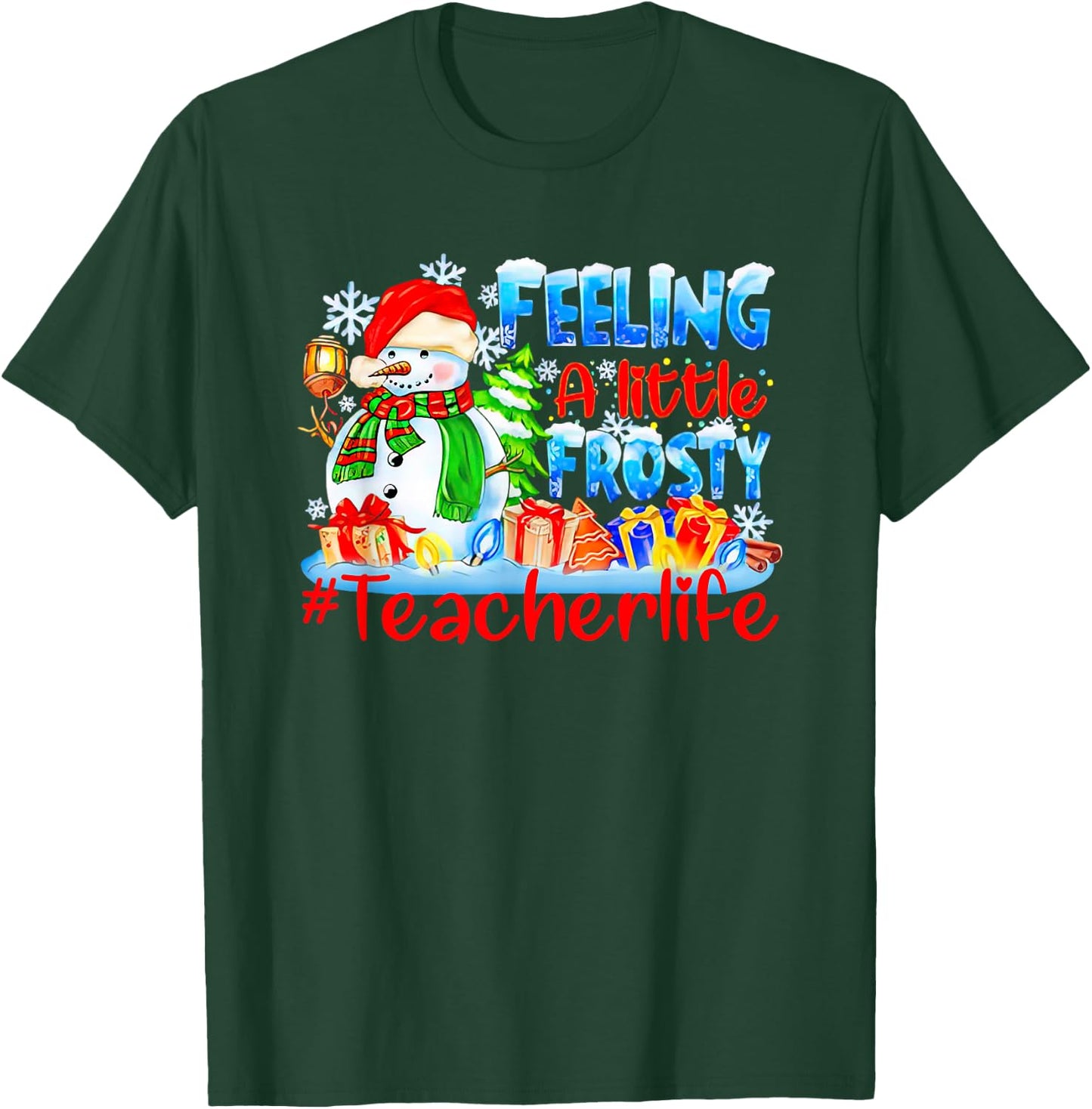 Snowman Feeling A Little Frosty Teacher life Christmas T-Shirt - T-Shirt | Forest