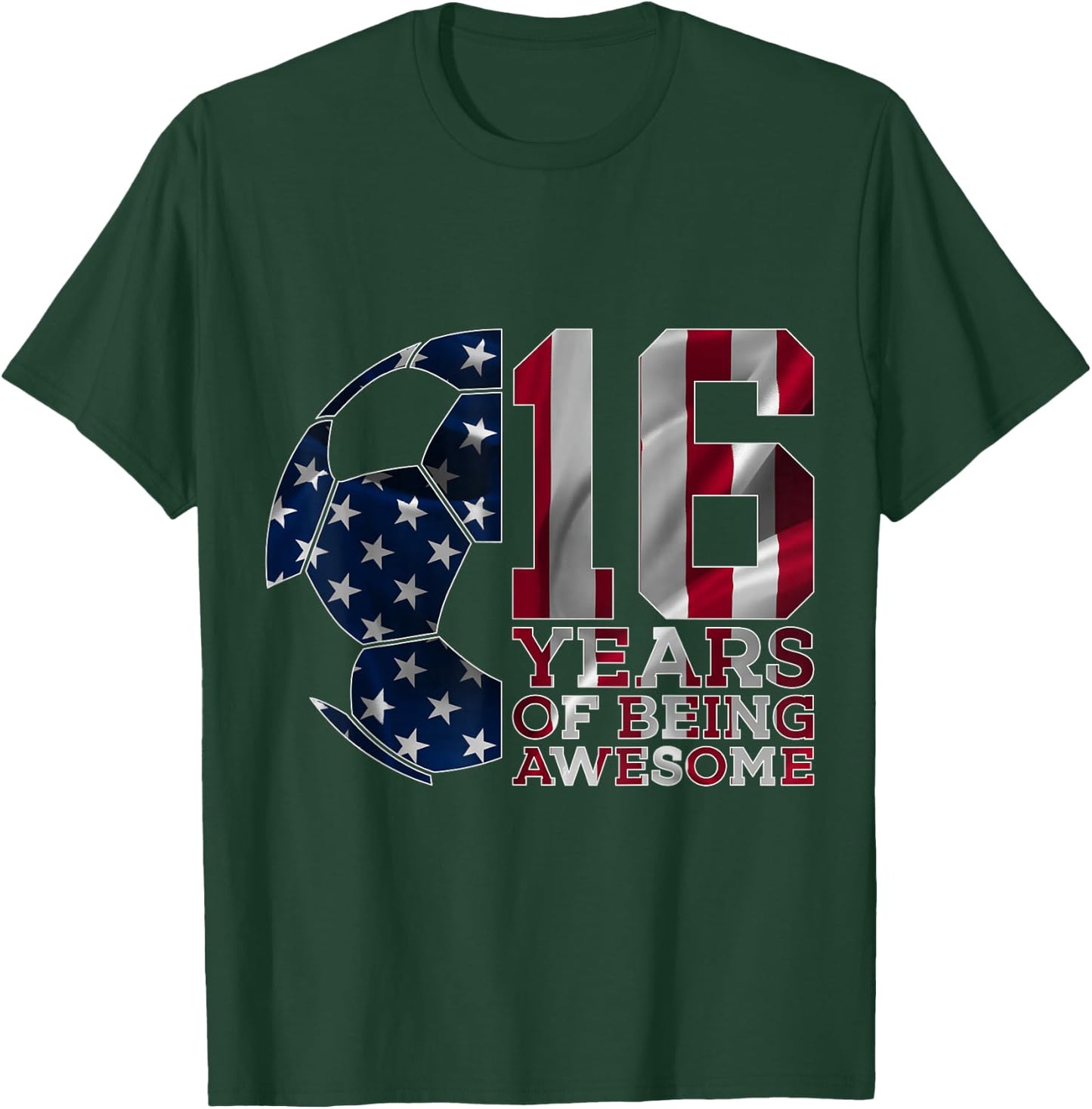 16 Years of Being Awesome Soccer 16th Birthday T-Shirt - T-Shirt | Forest