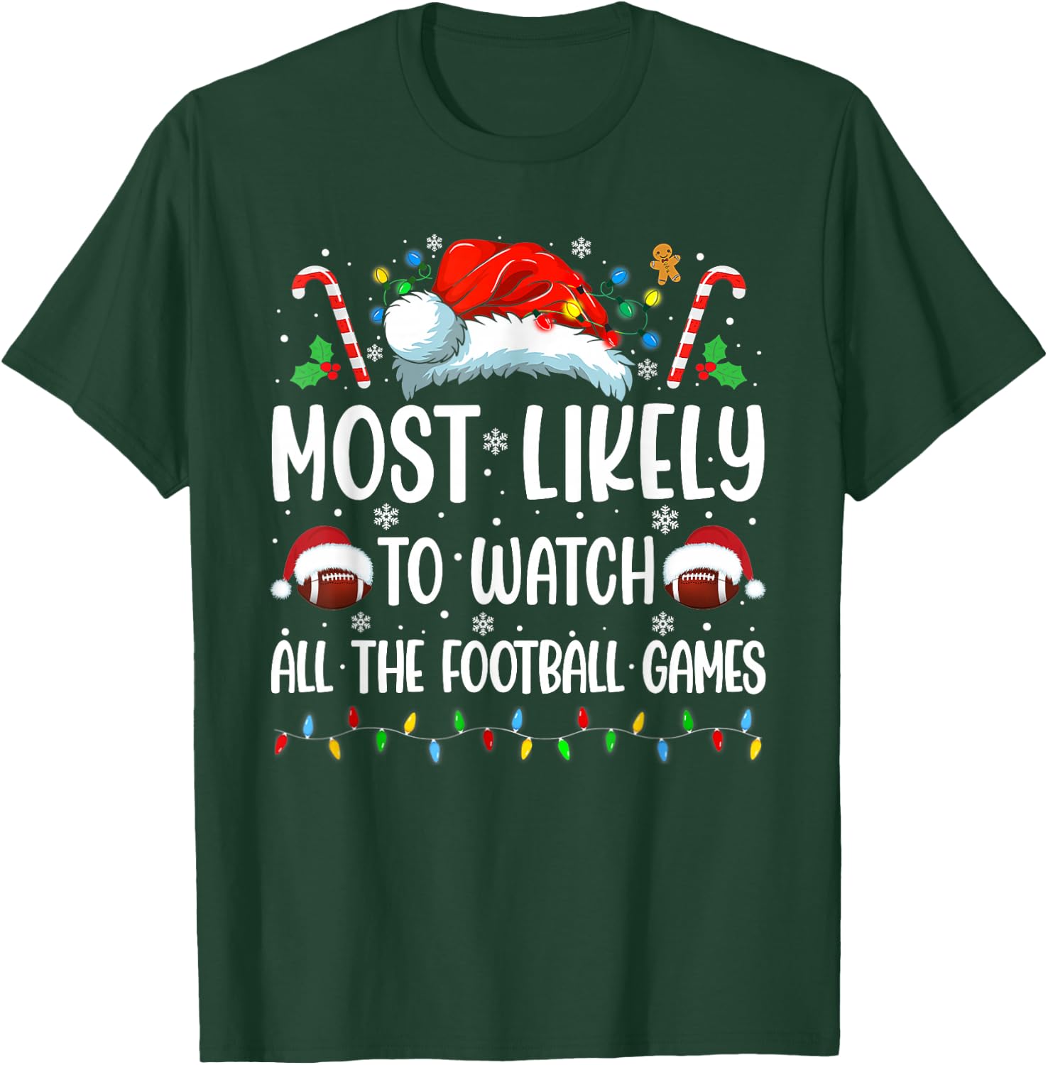 Most Likely to Watch All The Football Games Christmas Family T-Shirt - T-Shirt | Forest
