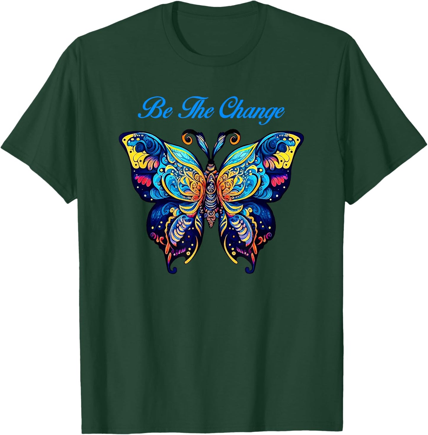 Be The Change Colorful Butterfly T-Shirt - T-Shirt | Forest