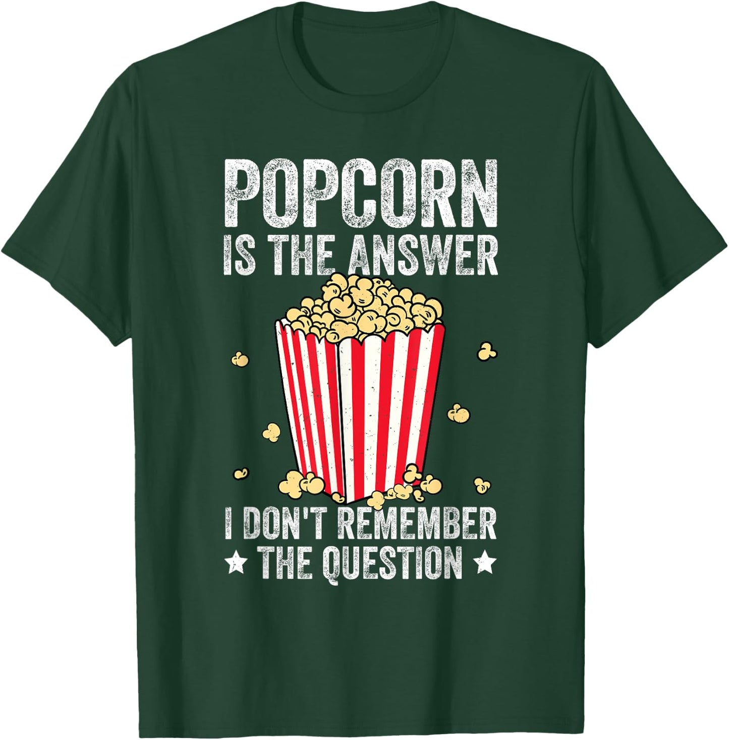 Popcorn Is The Answer Theater Cinema Snack Movie Night T-Shirt - T-Shirt | Forest