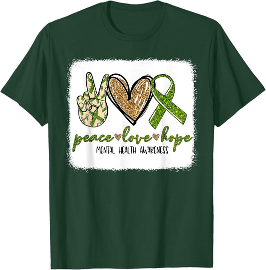 We Wear Green For Mental Health Awareness Peace Love Hope T-Shirt - T-Shirt | Forest