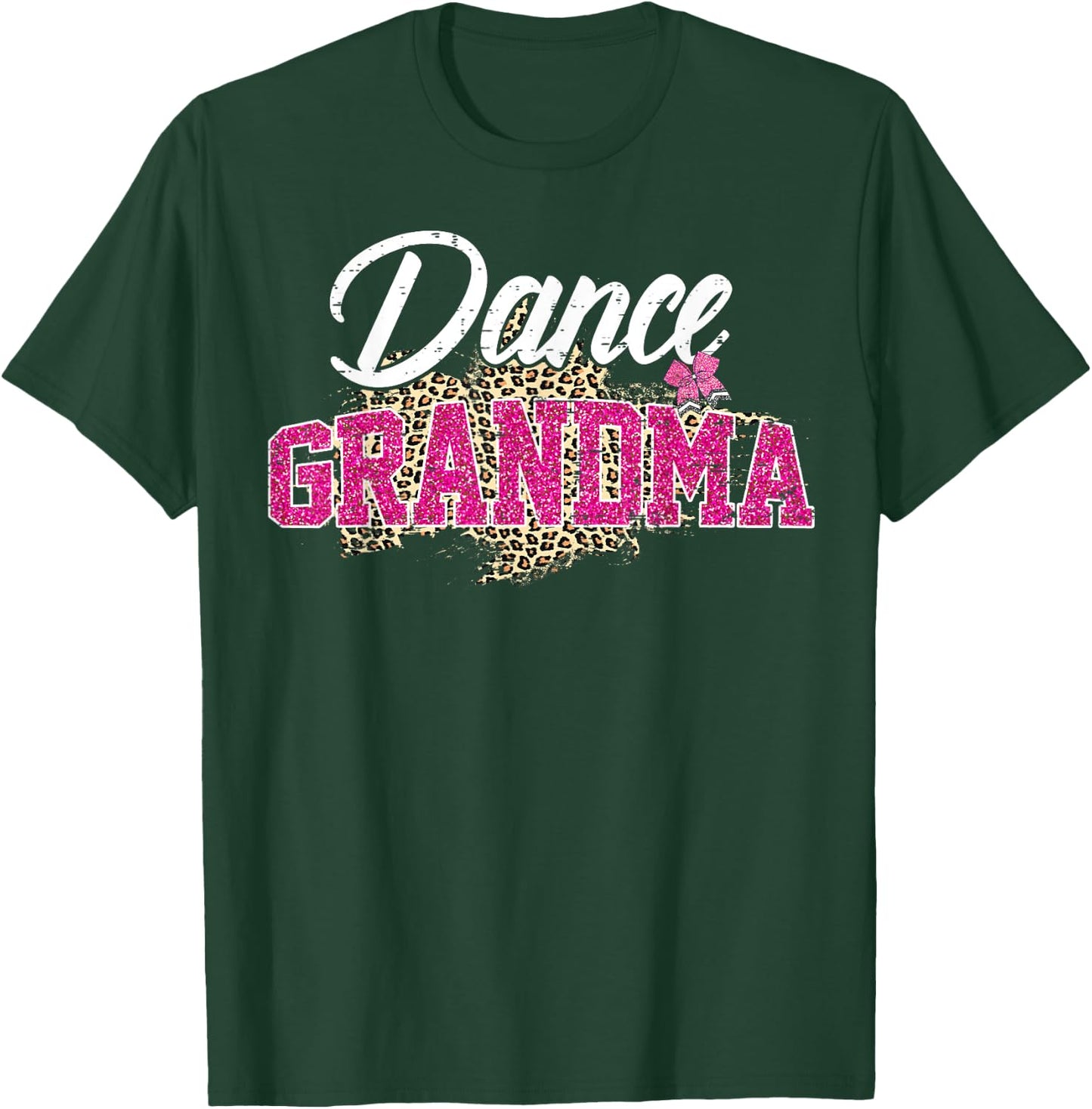 Dance Grandma Leopard Funny Dancing Grandma Mother's Day T-Shirt - T-Shirt | Forest