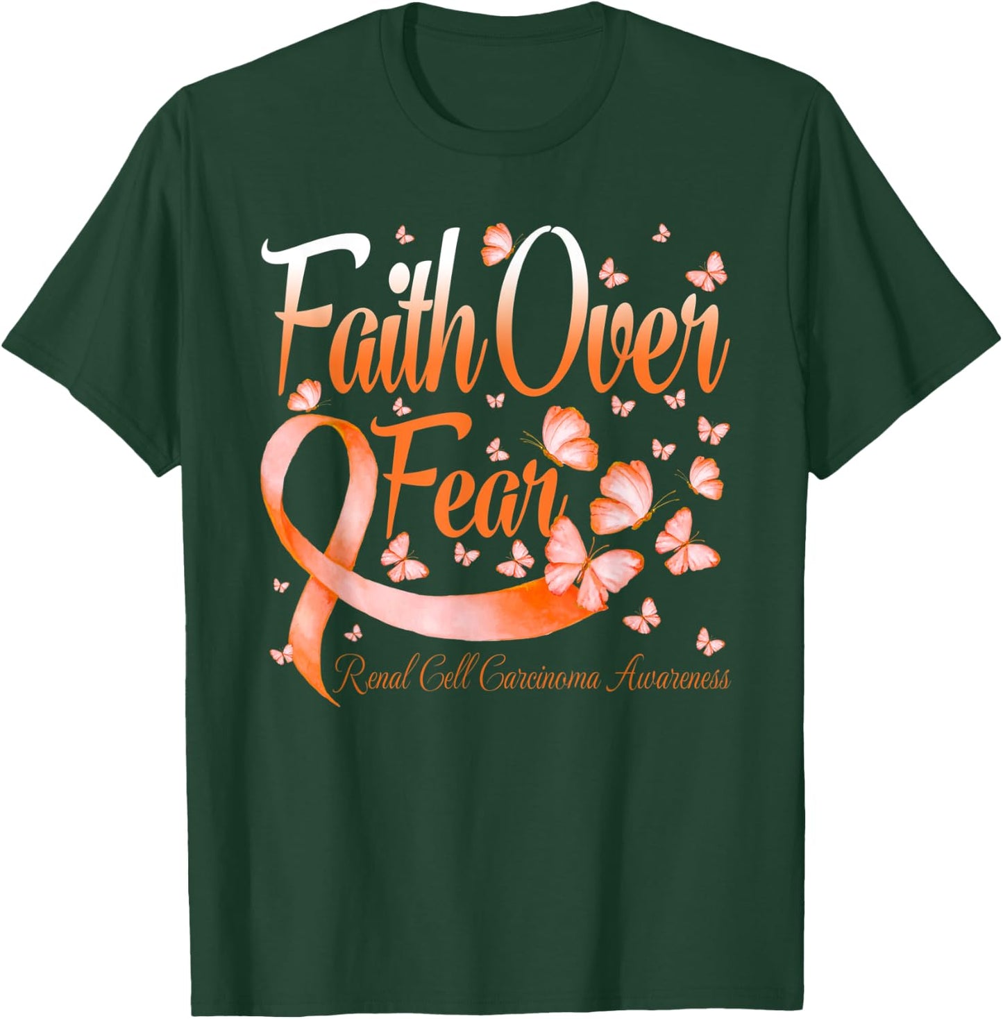 Faith Over Fear Renal Cell Carcinoma Awareness Butterfly T-Shirt - T-Shirt | Forest