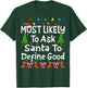 Most Likely To Ask Santa To Define Good Christmas Family T-Shirt - T-Shirt | Forest