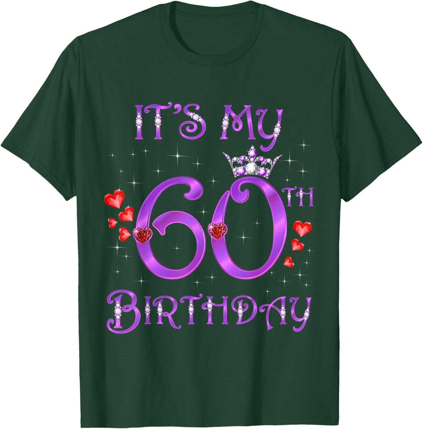 It's My 60th Birthday 60 Years Old 60th Bday Woman Queen T-Shirt - T-Shirt | Forest