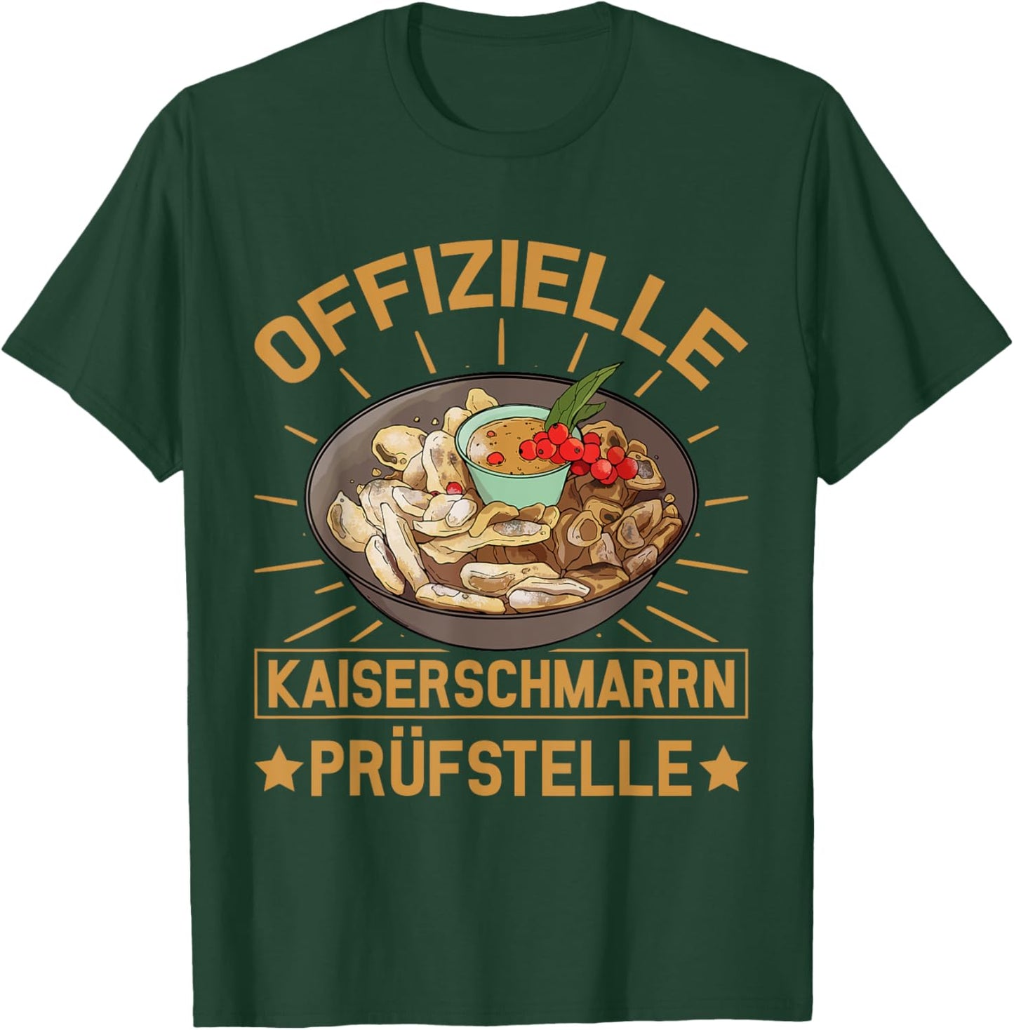 Official Kaiserschmarrn test centre - Kaiserschmarrn T-Shirt - T-Shirt | Forest