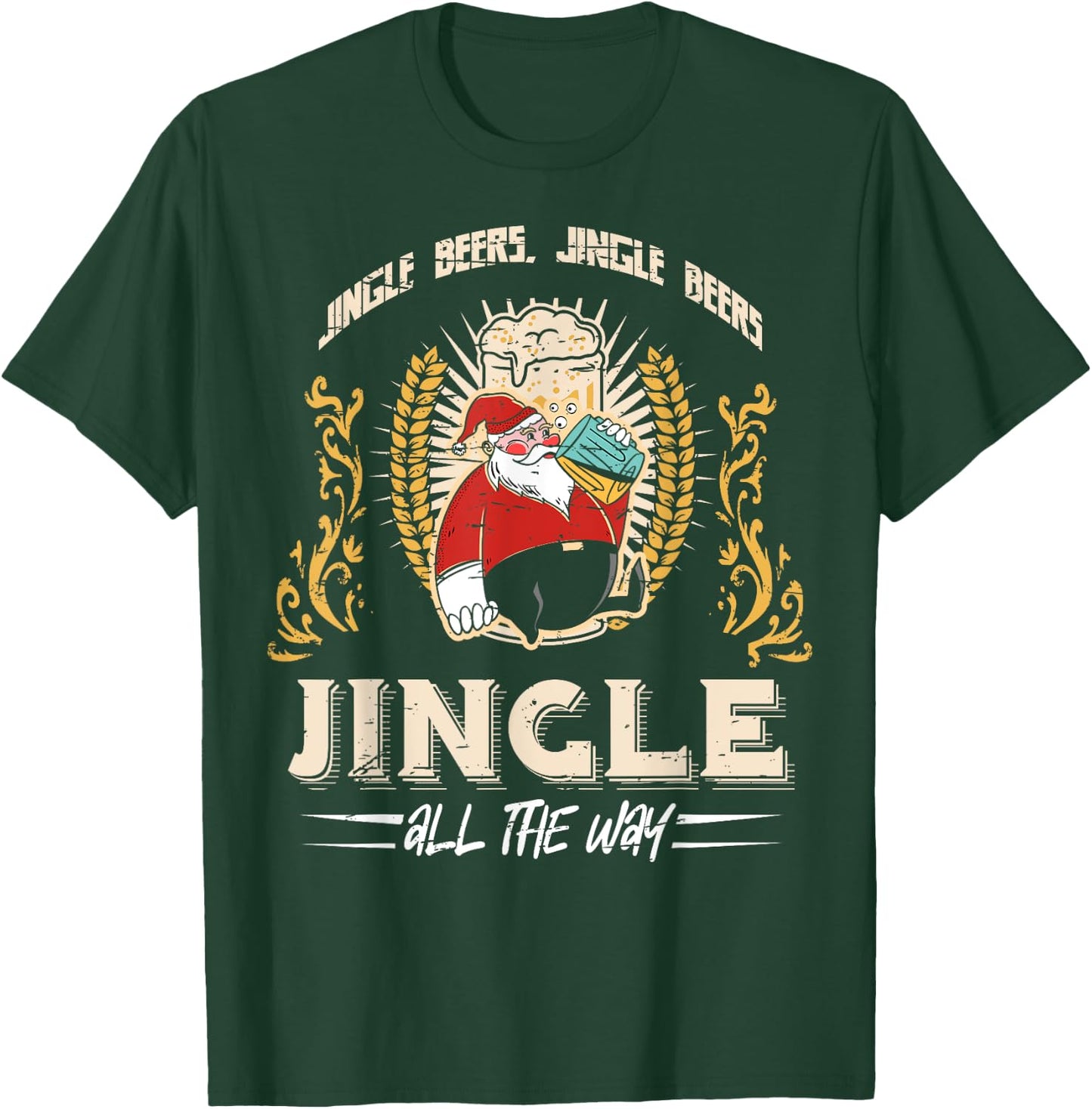 Jingle Beers Jingle All The Way Christmas Alcohol T-Shirt - T-Shirt | Forest