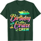 Birthday Cruise Crew Cruise Ship Birthday Cruising Trip T-Shirt - T-Shirt | Forest
