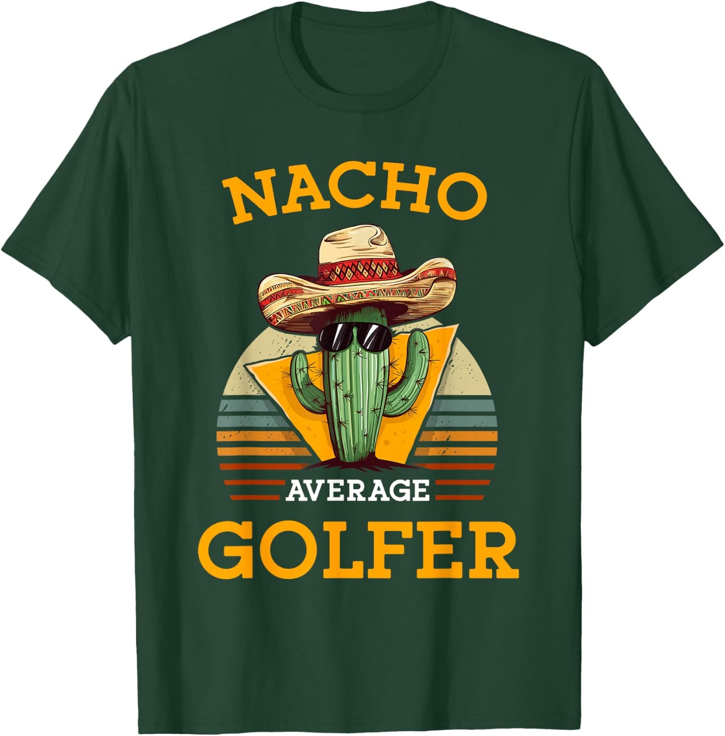 Nacho Average Golfer Funny Mexican Golf Player Cinco De Mayo T-Shirt - T-Shirt | Forest