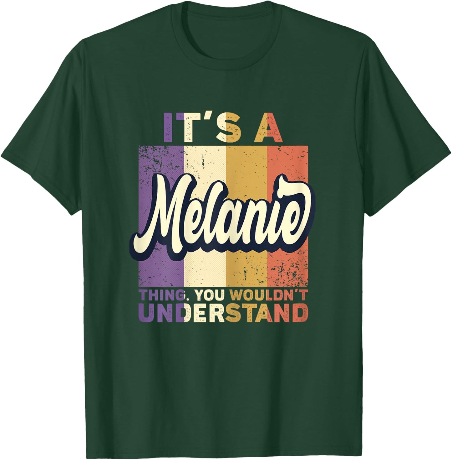 Name Melanie - It's A Melanie Thing T-Shirt - T-Shirt | Forest