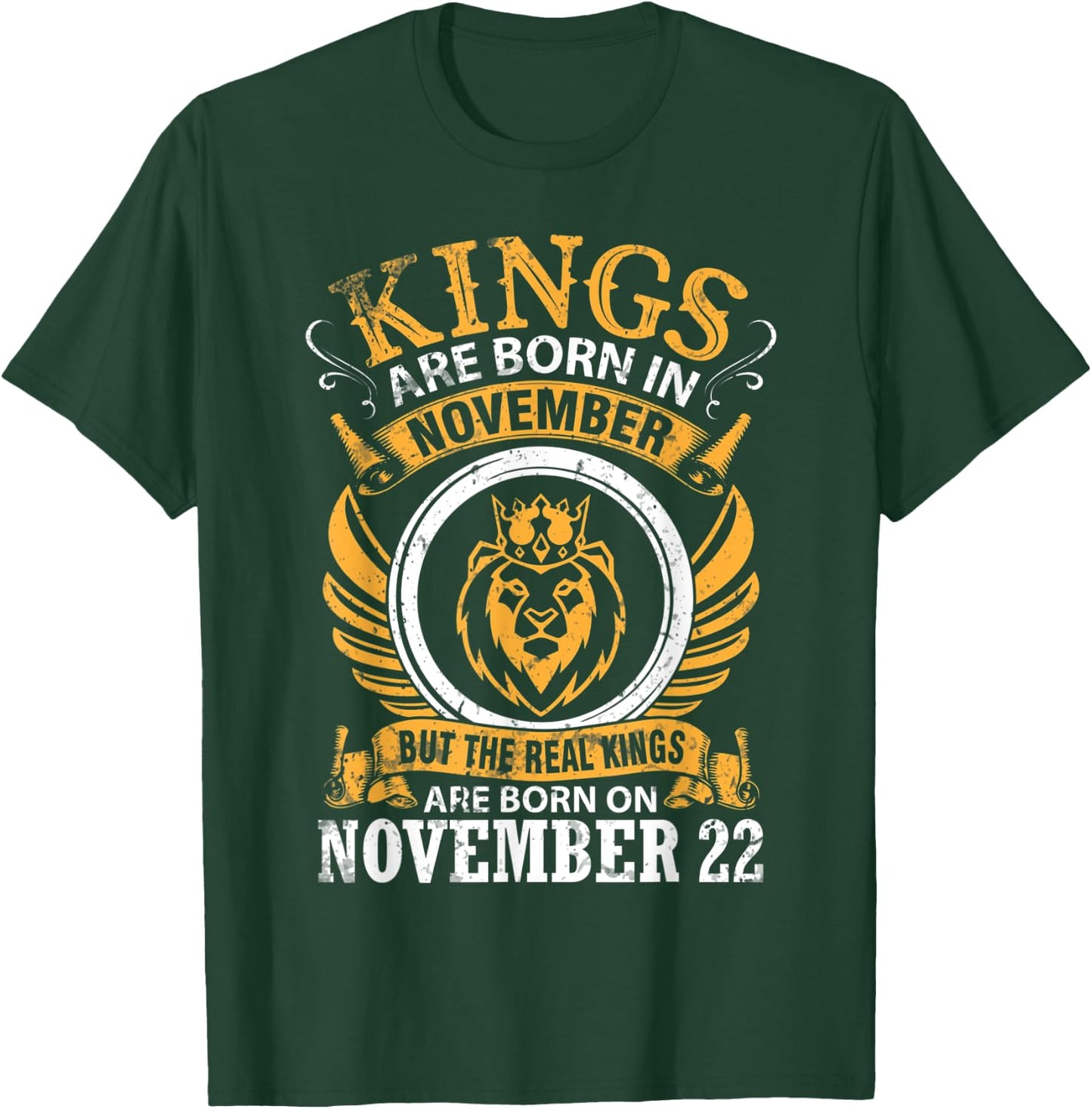 Kings Are Born In Nov But Real Kings Are Born On November 22 T-Shirt - T-Shirt | Forest