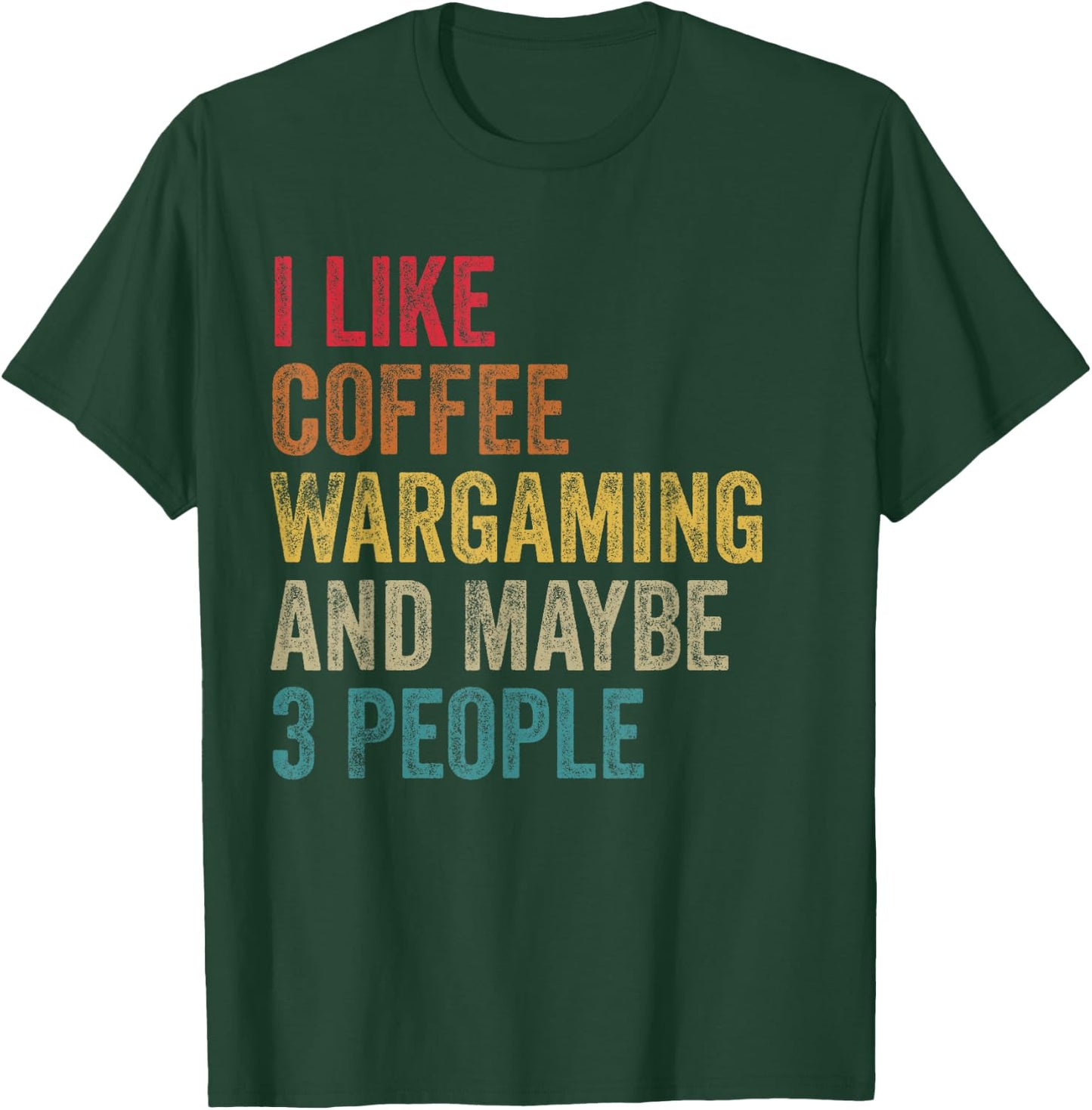 I like Coffee Wargaming & maybe 3 people men women vintage T-Shirt - T-Shirt | Forest