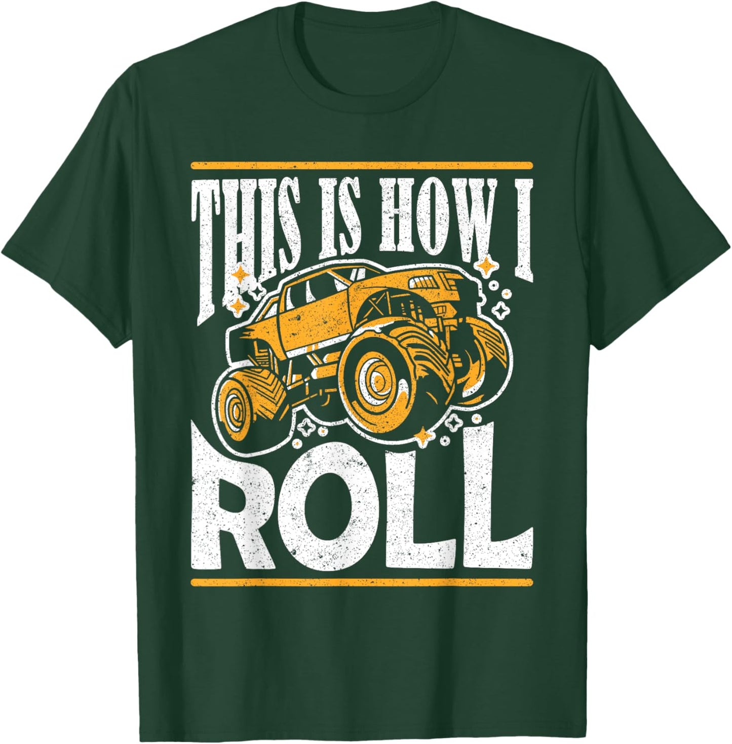 This Is How I Roll Monster Truck Show T-Shirt - T-Shirt | Forest
