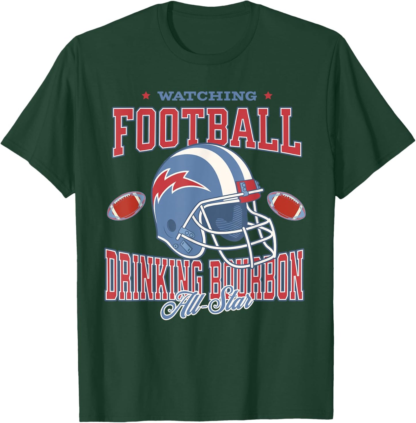 Watching Football Drinking Bourbon All Star T-Shirt - T-Shirt | Forest