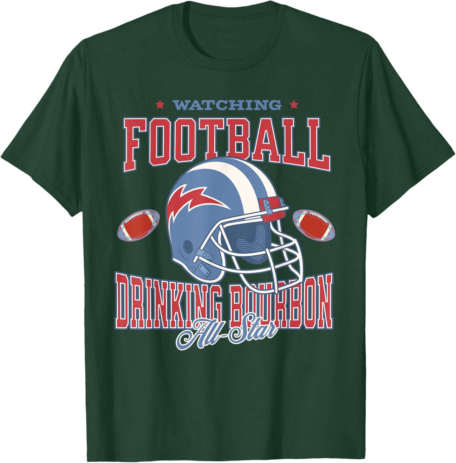 Watching Football Drinking Bourbon All Star T-Shirt - T-Shirt | Forest