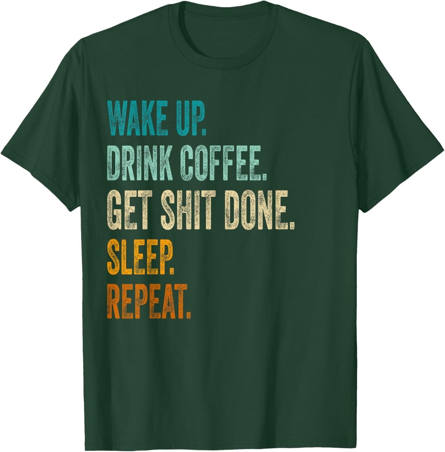 Get Things Done Shirt - Funny Motivational Hard Working Man T-Shirt - T-Shirt | Forest
