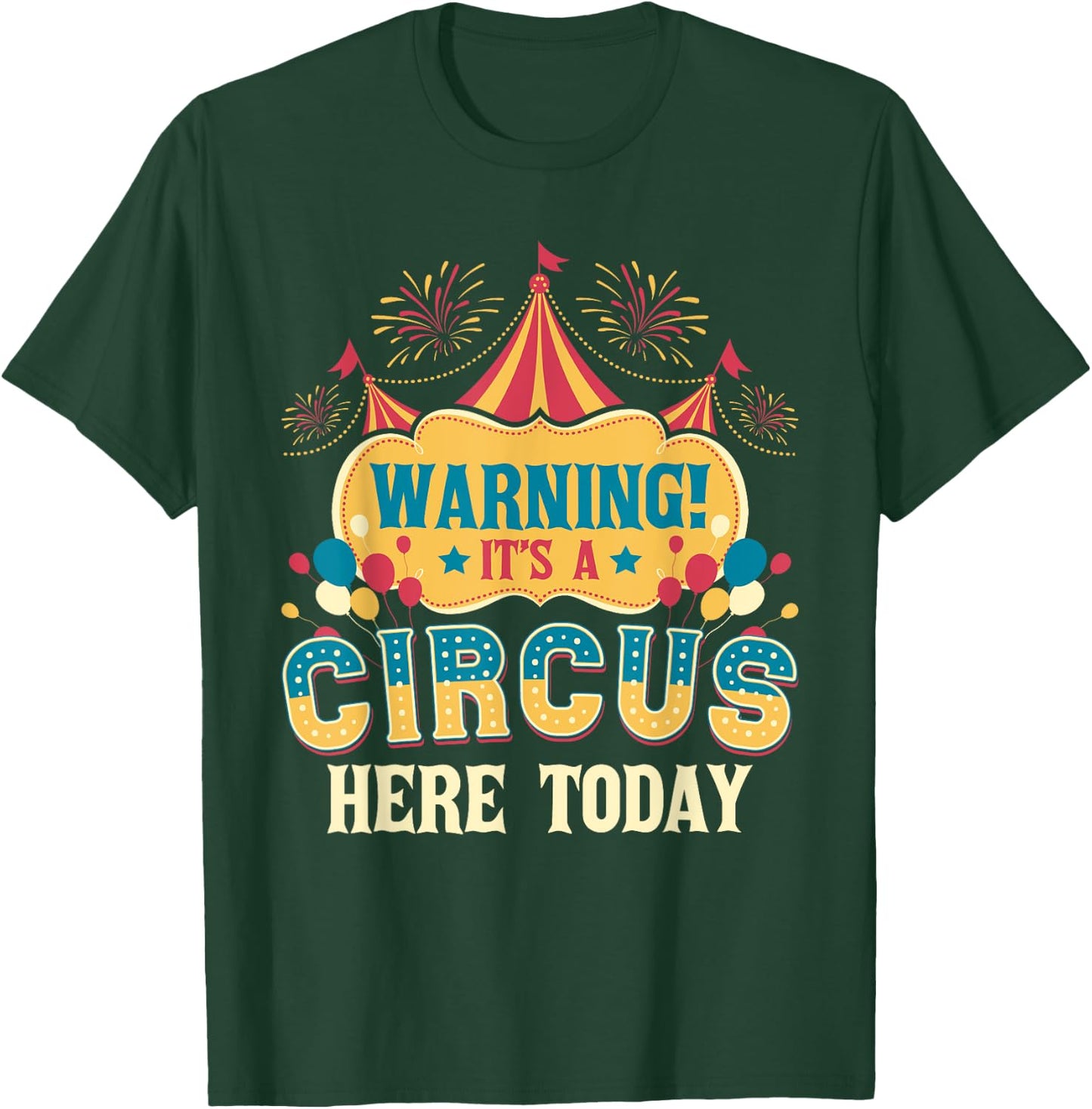 It's A Circus Here Today - Circus Birthday Party Costume Small T-Shirt - T-Shirt | Forest