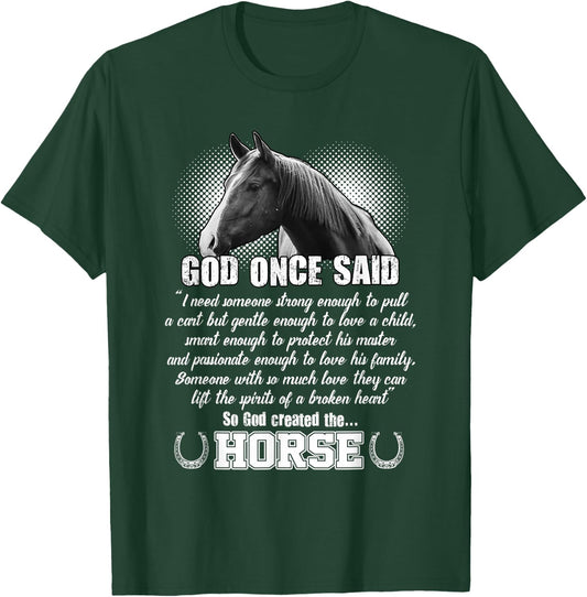 God Once Said - So God Created The Horse T-Shirt - T-Shirt | Forest