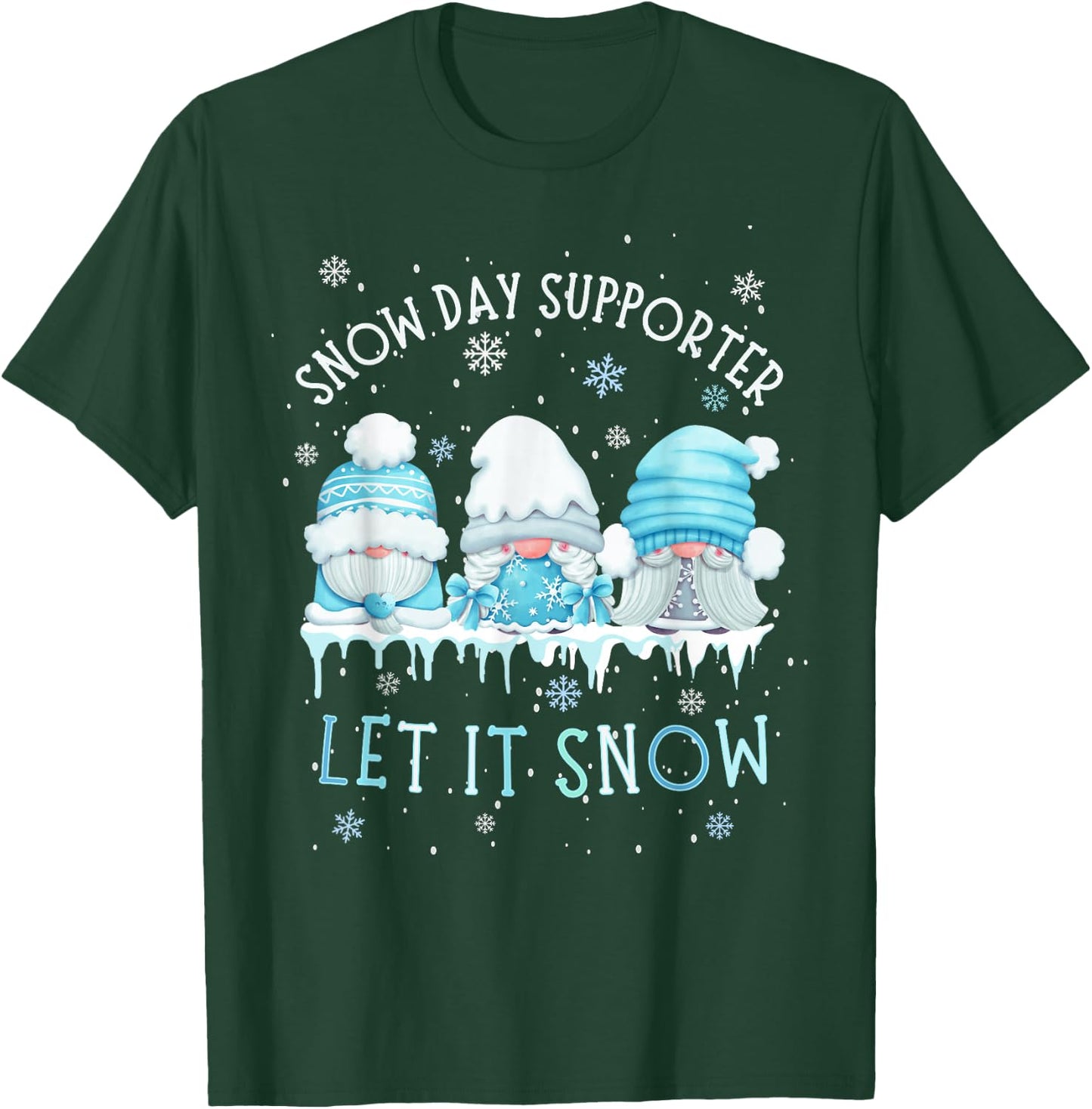 Snow Day Supporter Let It Snow Cute Blue Gnome Xmas Holiday T-Shirt - T-Shirt | Forest
