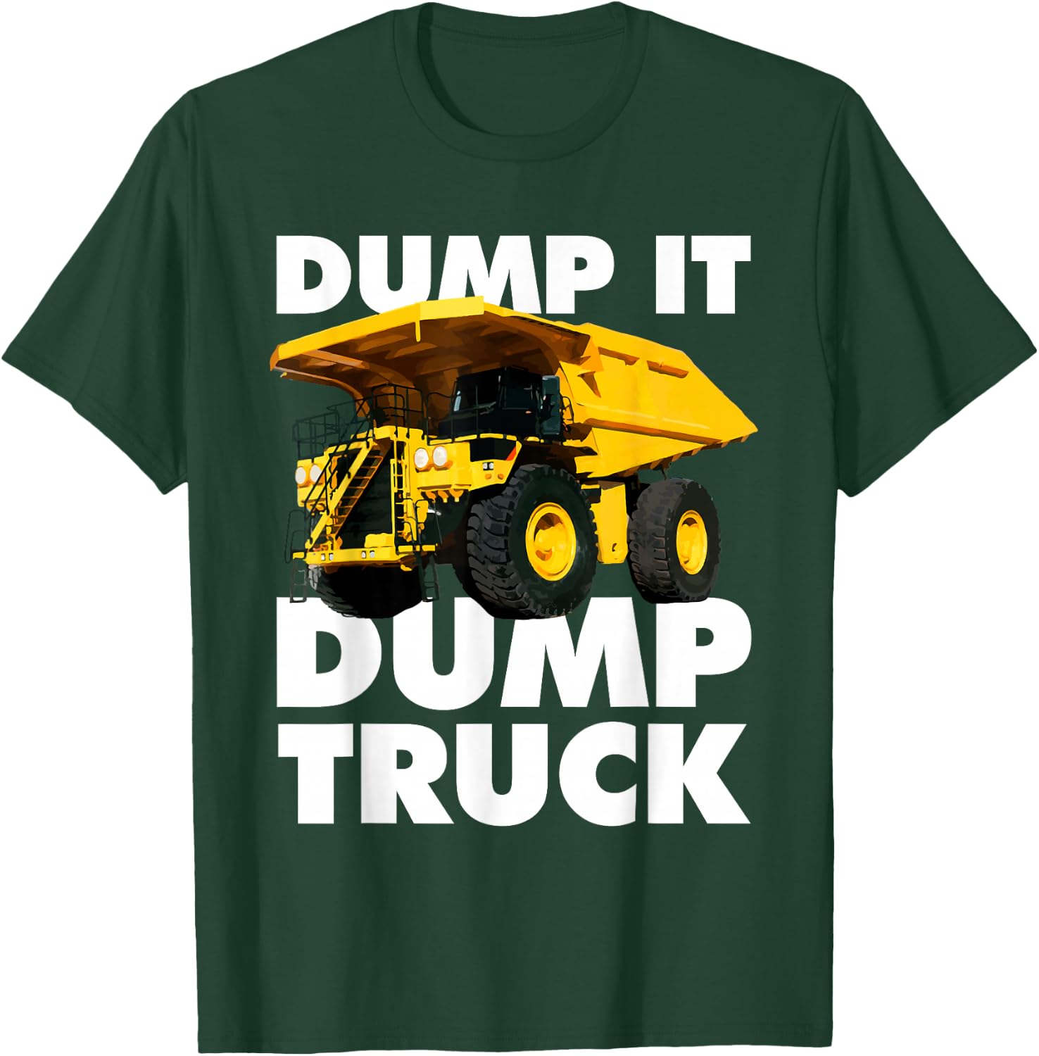 Dump Truck T-Shirt - T-Shirt | Forest