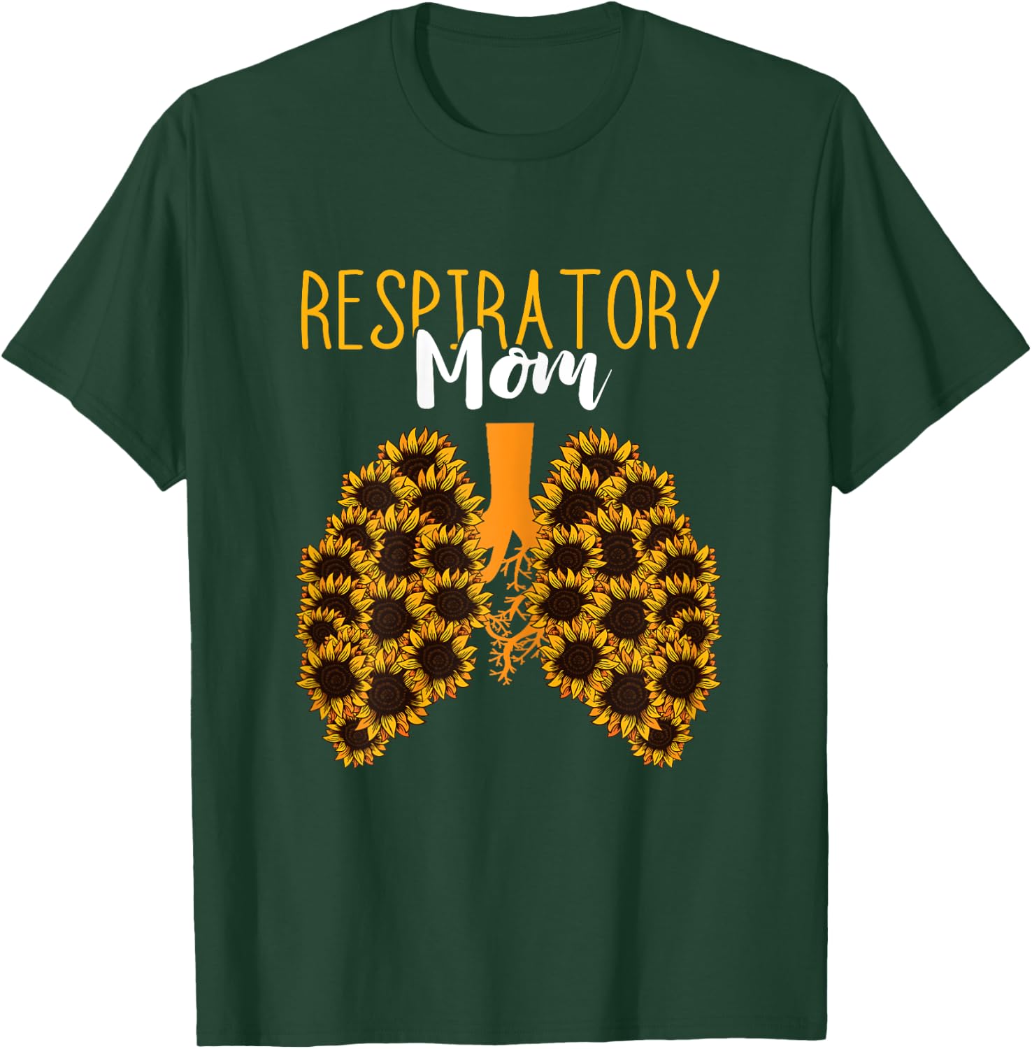 Respiratory Therapist RT Respiratory Mom Sunflower Lungs T-Shirt - T-Shirt | Forest