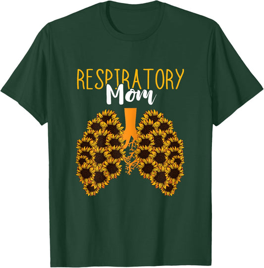 Respiratory Therapist RT Respiratory Mom Sunflower Lungs T-Shirt - T-Shirt | Forest