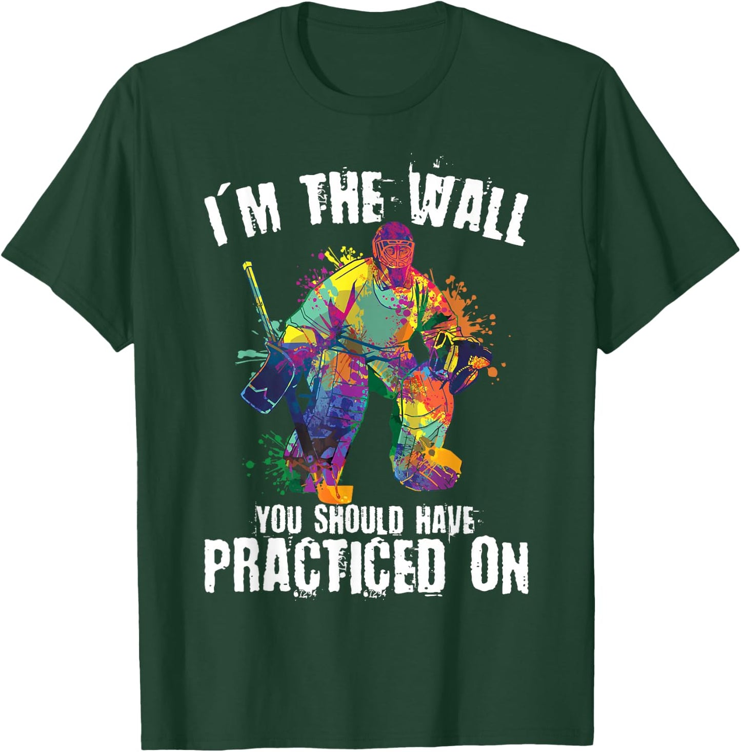 Funny Ice Hockey Goalie Ice Hockey Player Goalie T-Shirt - T-Shirt | Forest