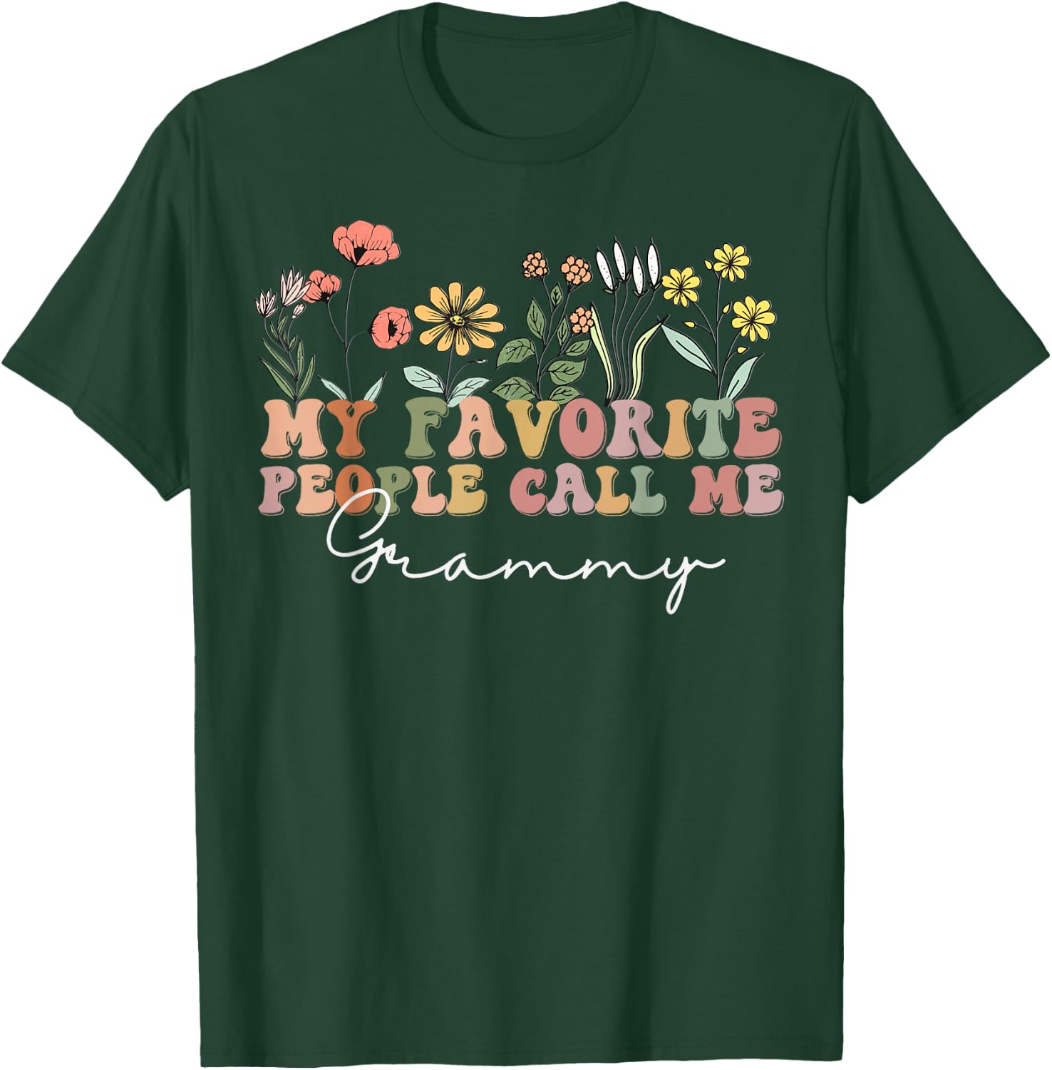 My Favorite People Call Me Grammy Wildflowers Mother's Day T-Shirt - T-Shirt | Forest