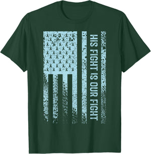 His Fight Is Our Fight Prostate Cancer Awareness T-Shirt - T-Shirt | Forest