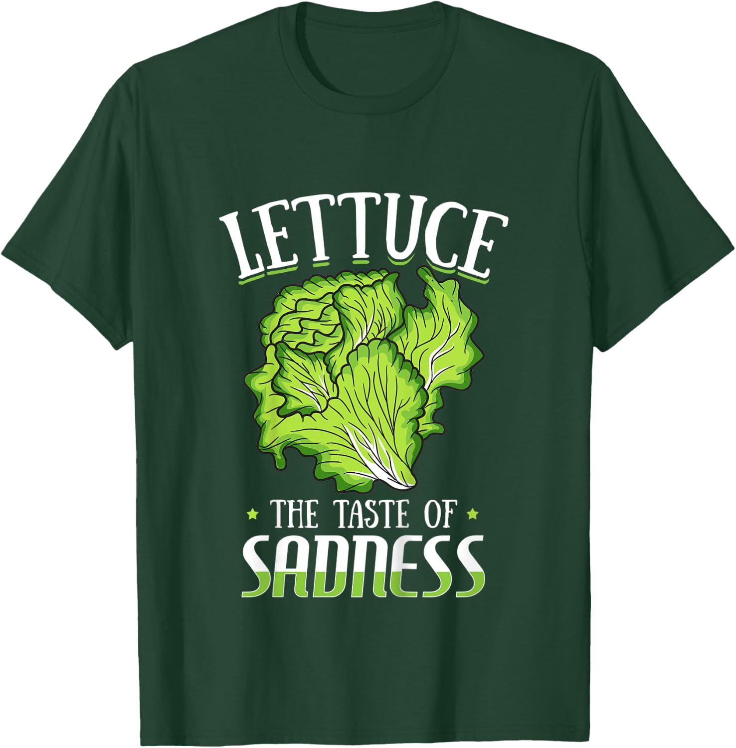Lettuce The Taste of Sadness Funny Vegan Green Food Diet T-Shirt - T-Shirt | Forest