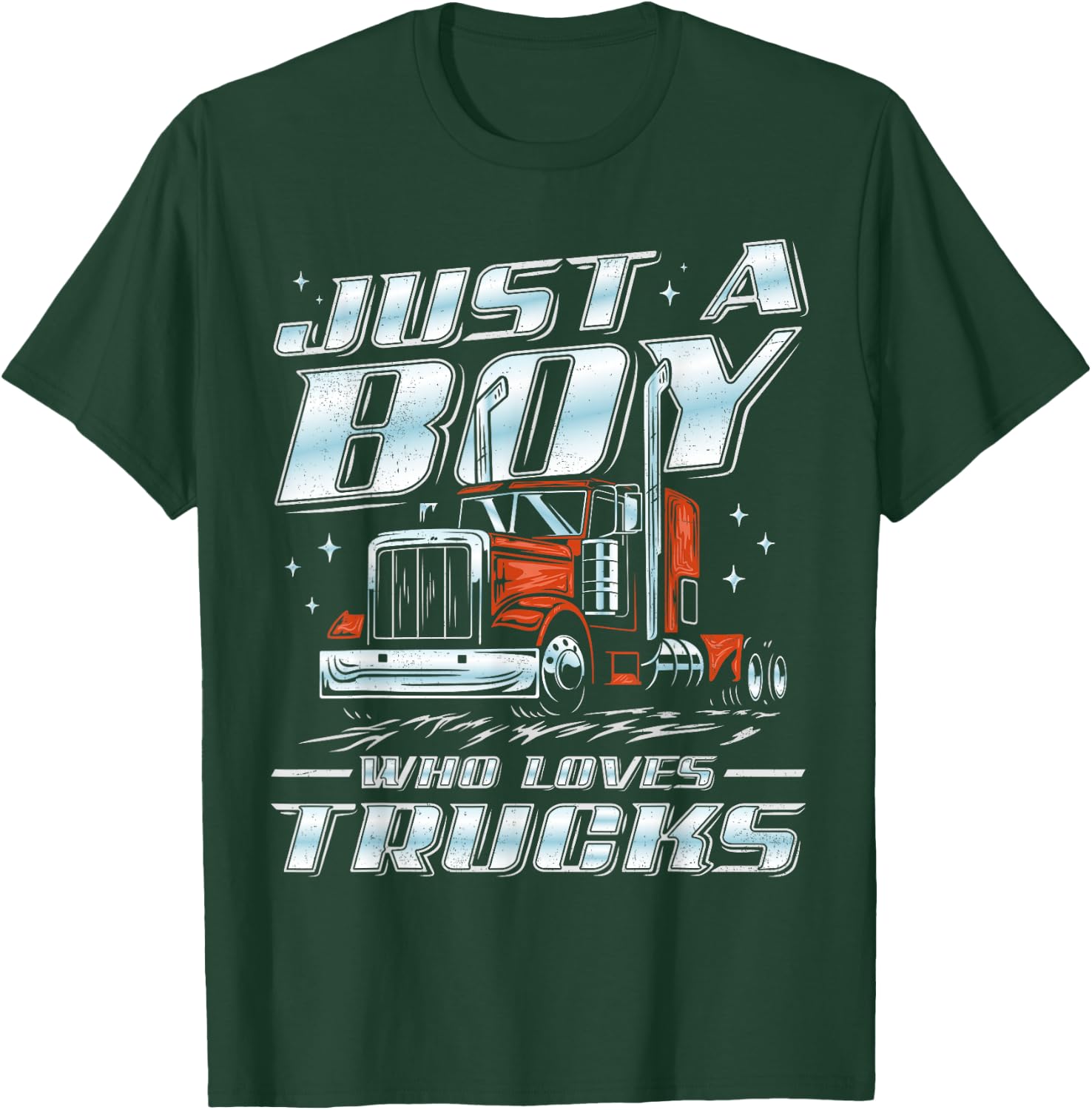 Just A Boy Who Loves Trucks Trucker Semi Truck Driver Funny T-Shirt - T-Shirt | Forest