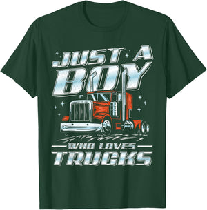Just A Boy Who Loves Trucks Trucker Semi Truck Driver Funny T-Shirt - T-Shirt | Forest