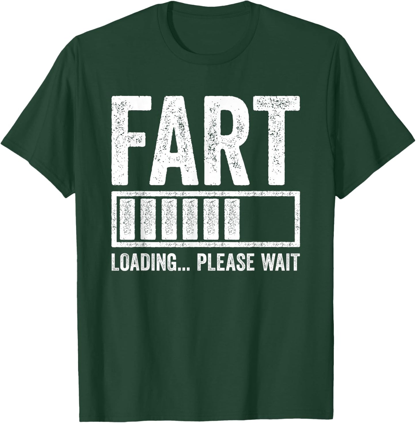 Fart Loading Please Wait Shirt Men Dad Joke Fathers Day T-Shirt - T-Shirt | Forest