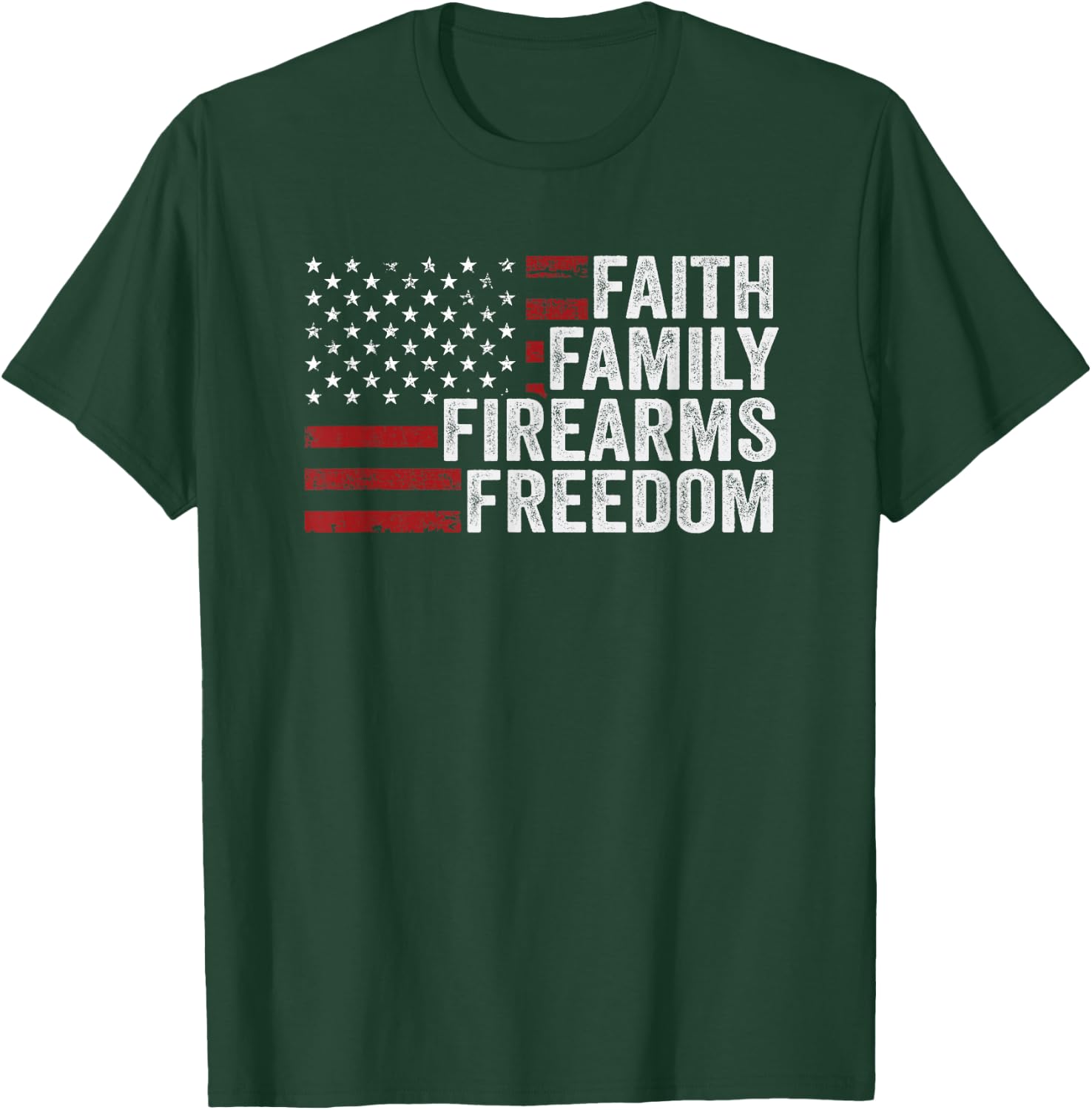 Faith Family Firearms & Freedom - USA Flag God Guns America T-Shirt - T-Shirt | Forest