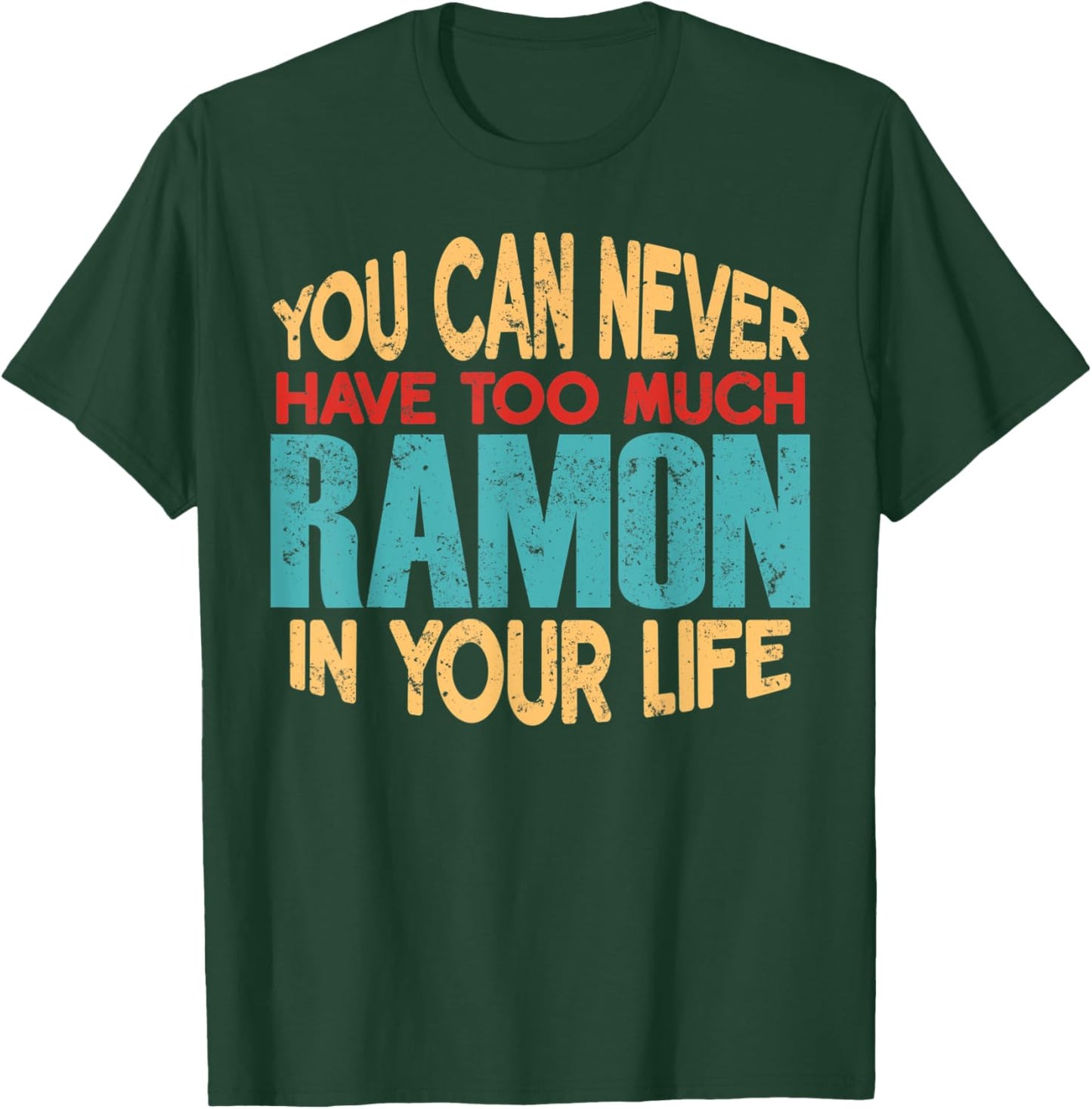 Funny Ramon Personalized First Name Joke Item T-Shirt - T-Shirt | Forest