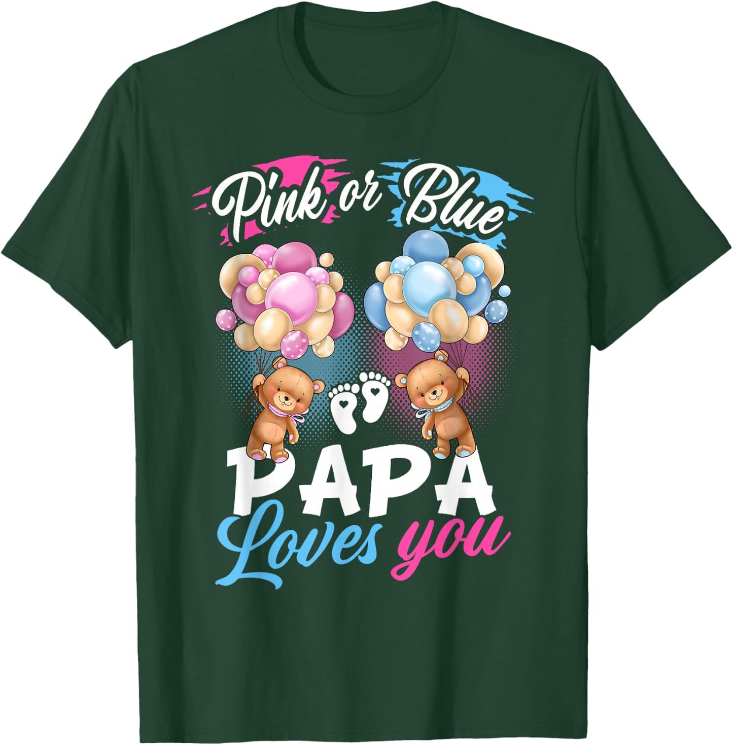 Bears Pink Or Blue Papa Loves You Gender Reveal T-Shirt - T-Shirt | Forest