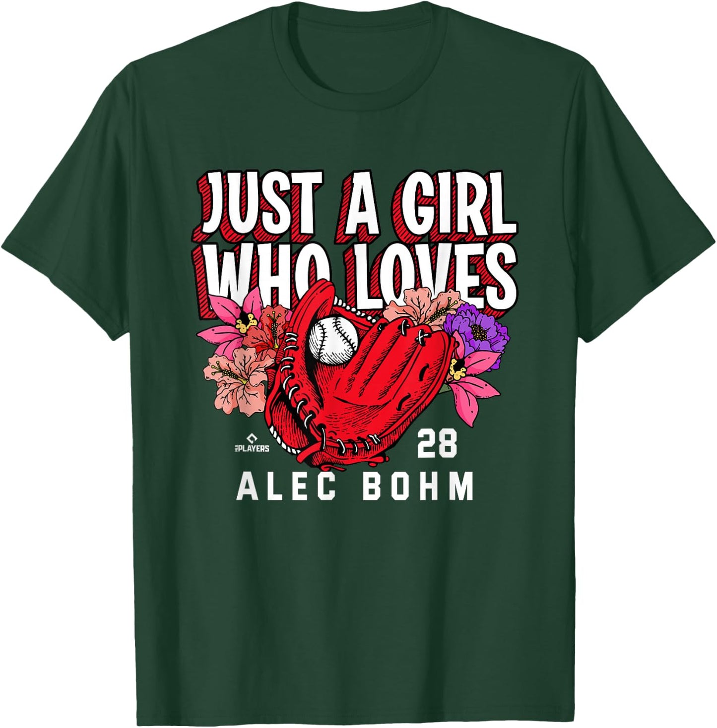 Just A Girl Who Loves Alec Bohm Philadelphia MLBPA T-Shirt - T-Shirt | Forest