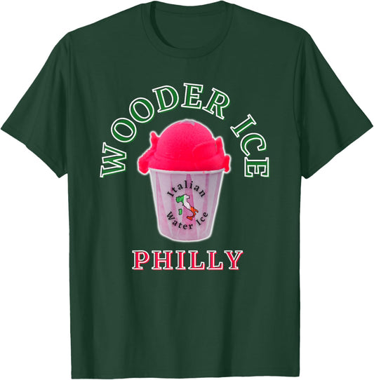 Funny Philadelphia Wooder Ice Philly Slang Novelty Water Ice T-Shirt - T-Shirt | Forest
