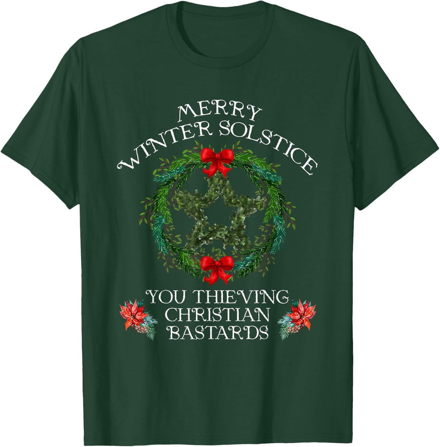 Merry Winter Solstice You Thieving Christian T-Shirt - T-Shirt | Forest