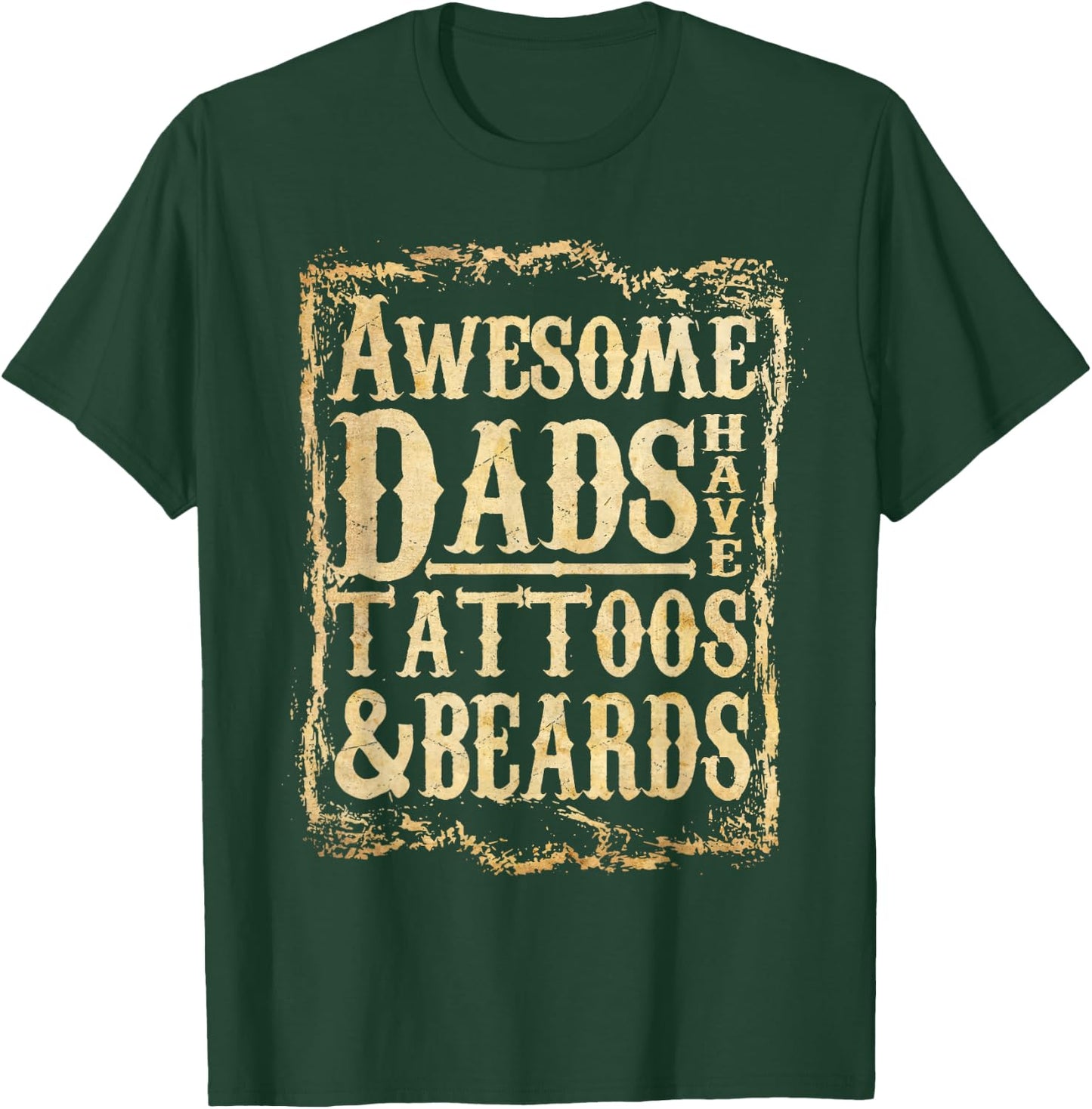 Vintage Awesome Dads Have Tattoos And Beards Fathers Day T-Shirt - T-Shirt | Forest
