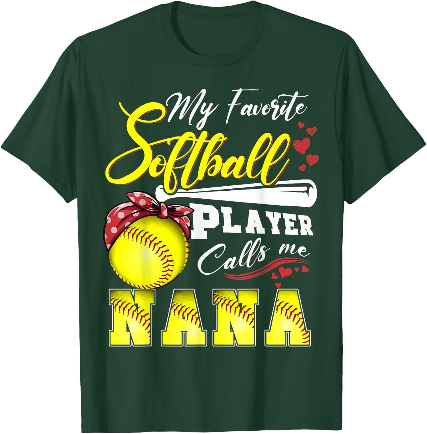 My Favorite Softball Player calls me Nana Mothers day T-Shirt - T-Shirt | Forest