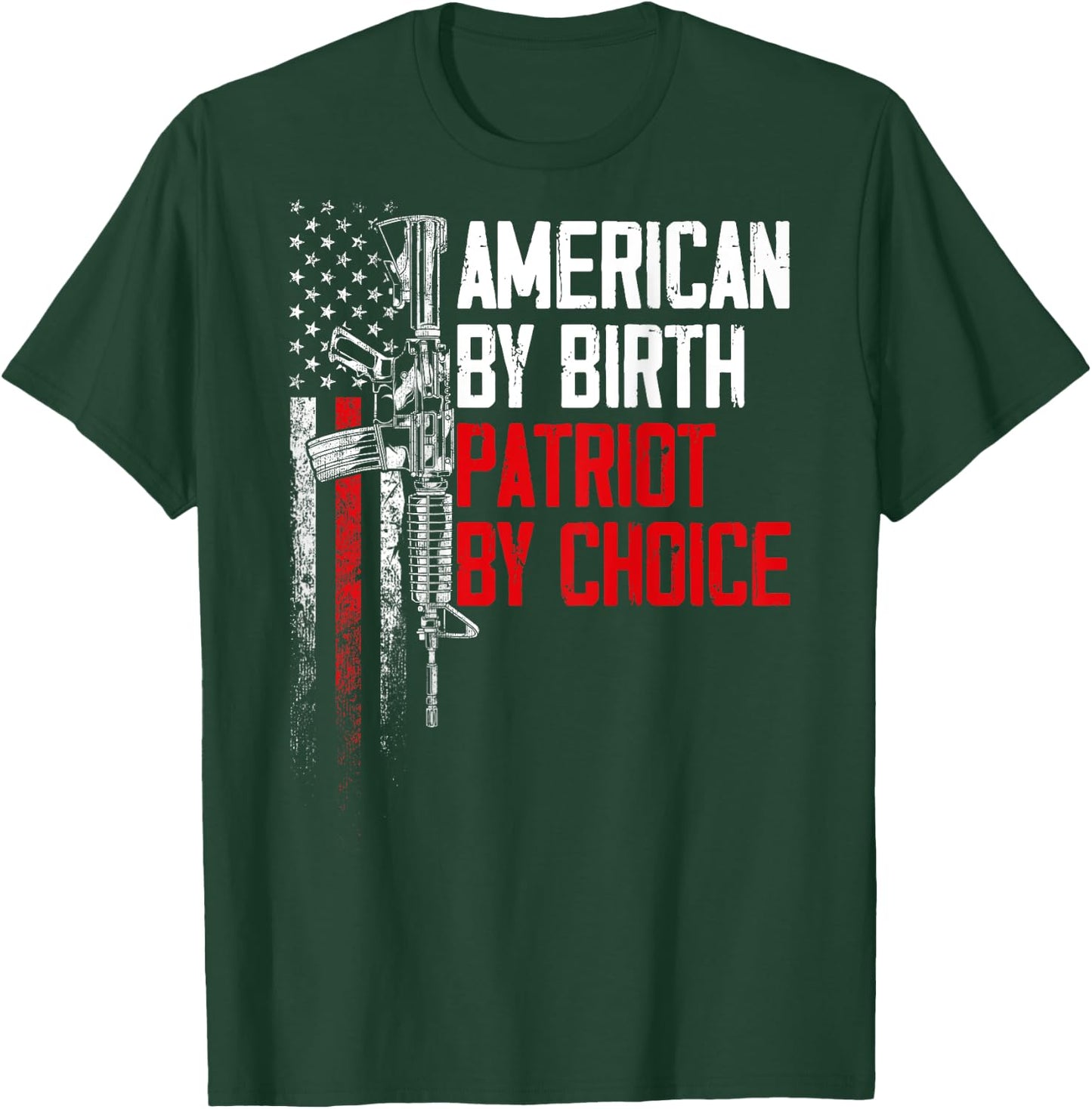 American By Birth Patriot By Choice American Flag (on back) Women Men T-Shirt - T-Shirt | Forest