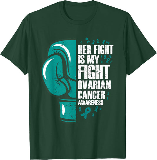 Ovarian Cancer Awareness Her Fight My Fight Teal Ribbon T-Shirt - T-Shirt | Forest